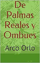 De Palmas Reales y Ombues: Arco Orlo (arco orlo 2)