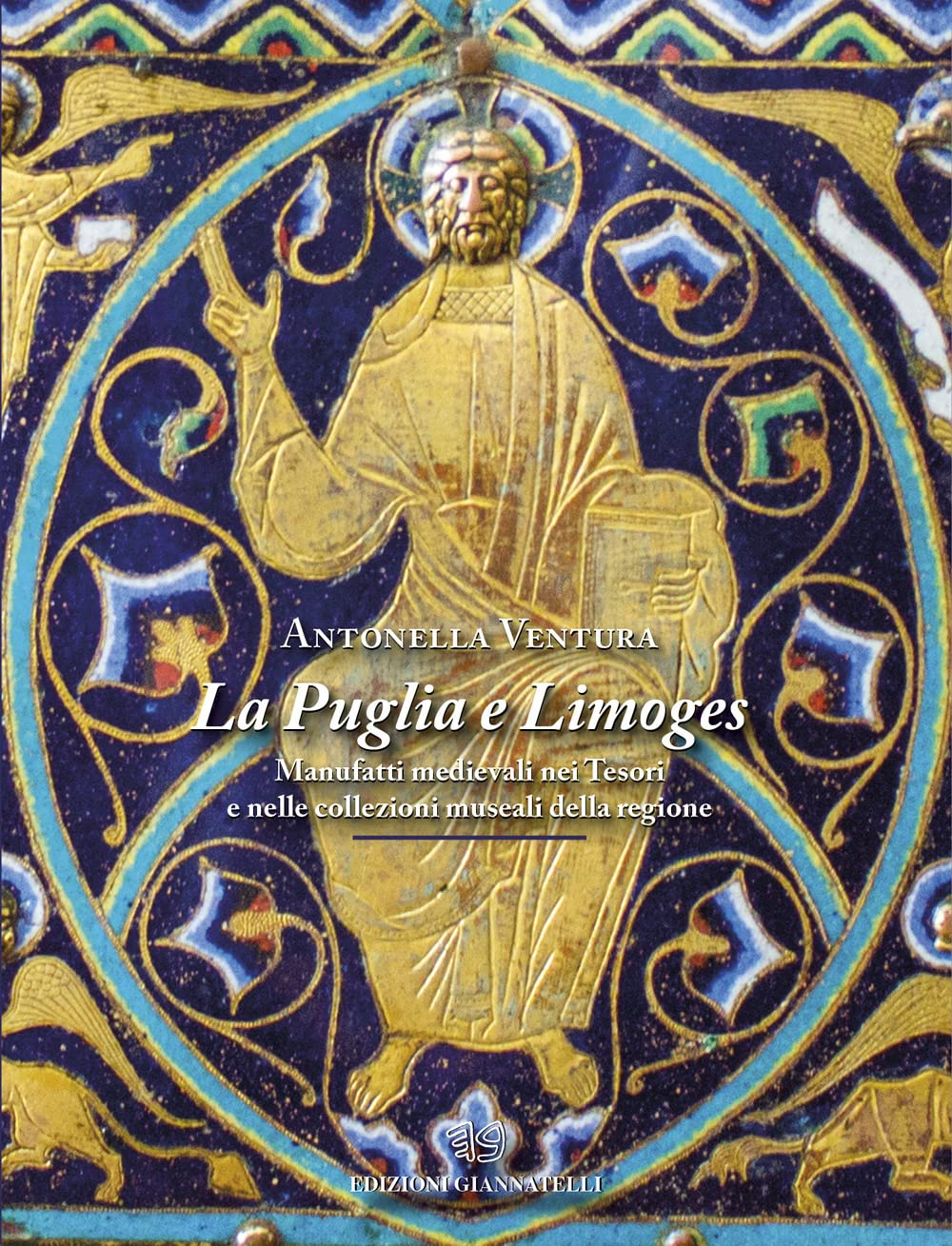 La Puglia E Limoges. Manufatti Medievali Nei Tesori E Nelle Collezioni Museali Della Regione. Ediz. Illustrata - 4
