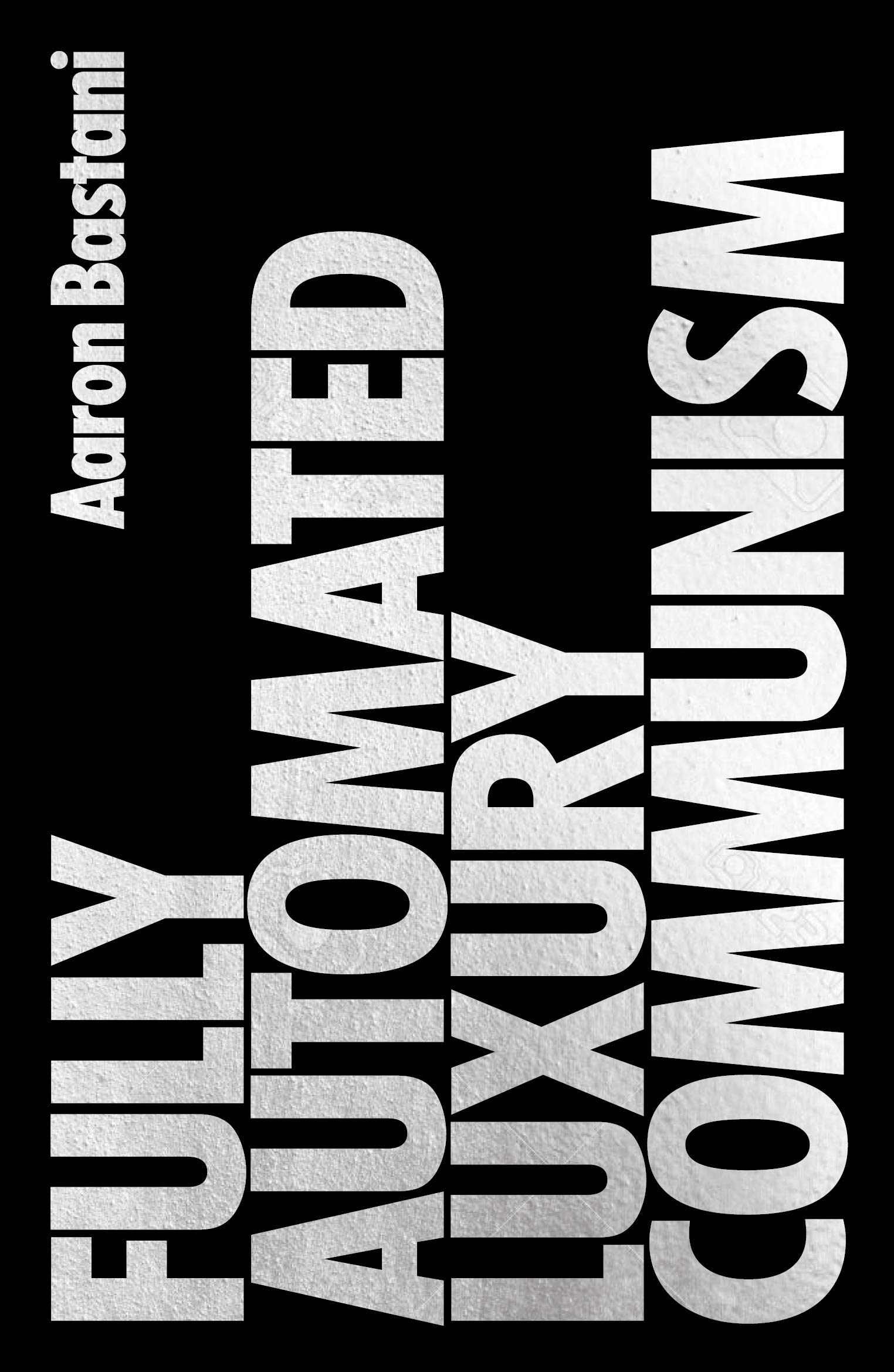Fully Automated Luxury Communism : A Manifesto by Aaron Bastani (2020, Trade ...