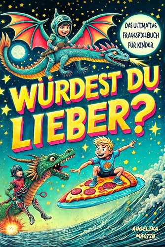 Würdest du lieber? Das ultimative Fragespielbuch für Kinder: mit über 500 lustigen, spannenden und herausfordernden Fragen, die dich zum Lachen bringen
