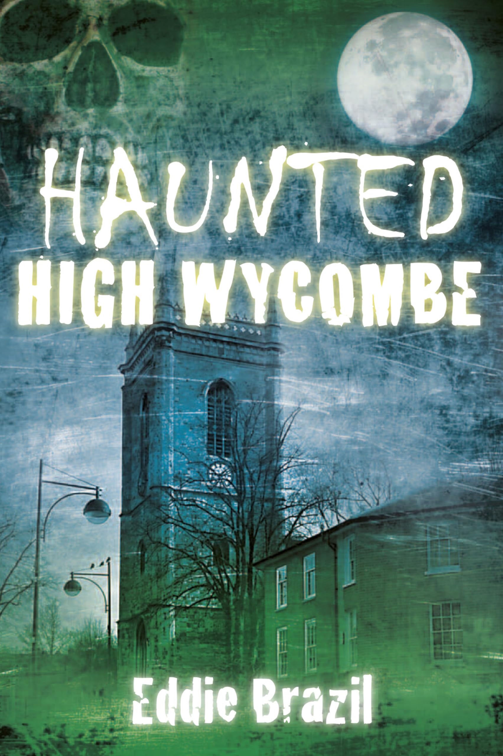 Haunted High Wycombe By Eddie Brazil