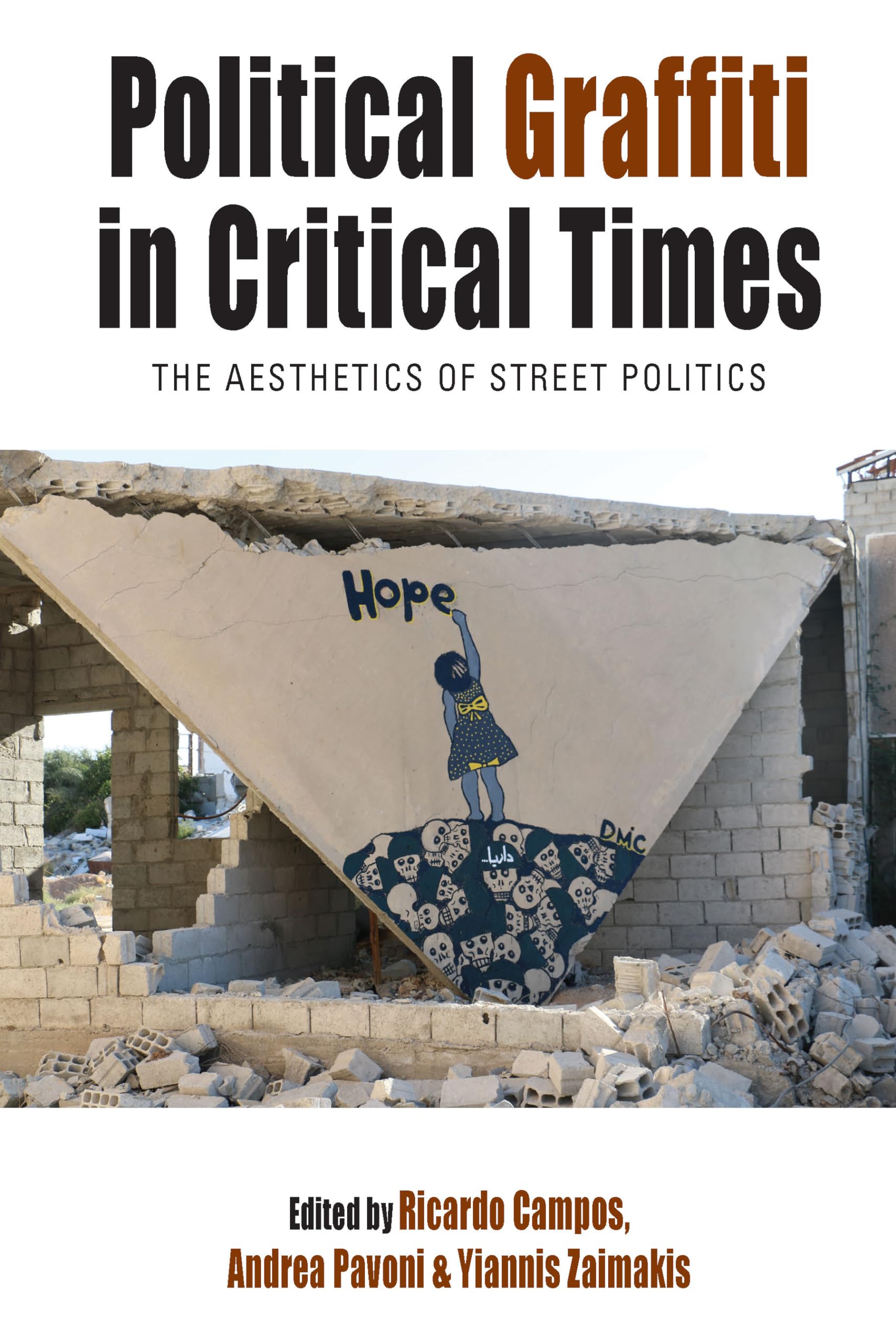 Political Graffiti in Critical Times décrypte les messages des crises urbaines