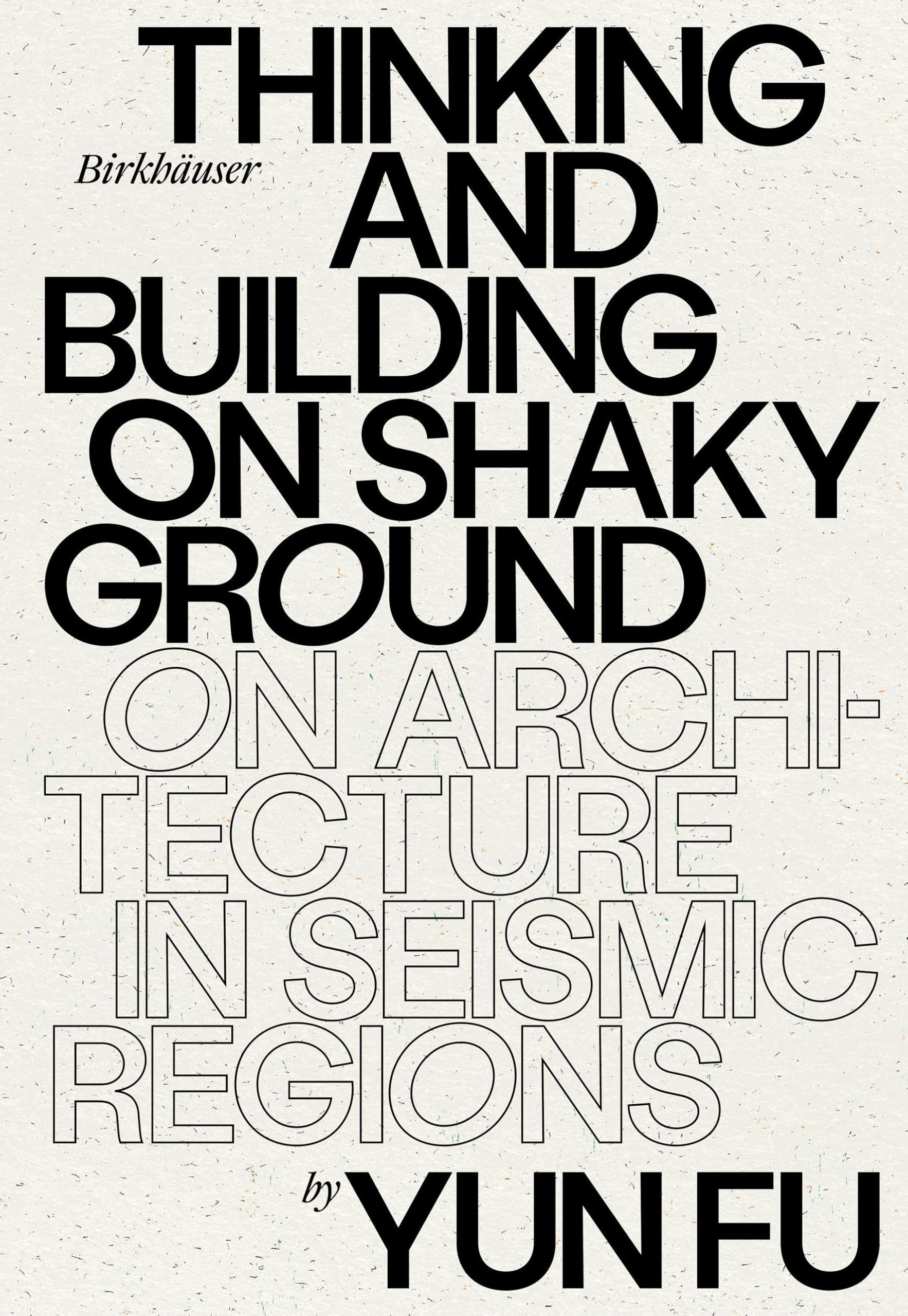 Livre d'architecture Thinking and Building on Shaky Ground : construction parasismique