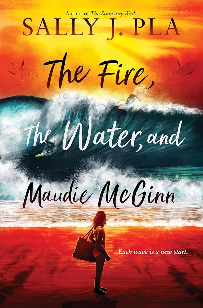 The Fire, the Water, and Maudie McGinn: Pla, Sally J.: 9780063268791: Amazon.com: Books