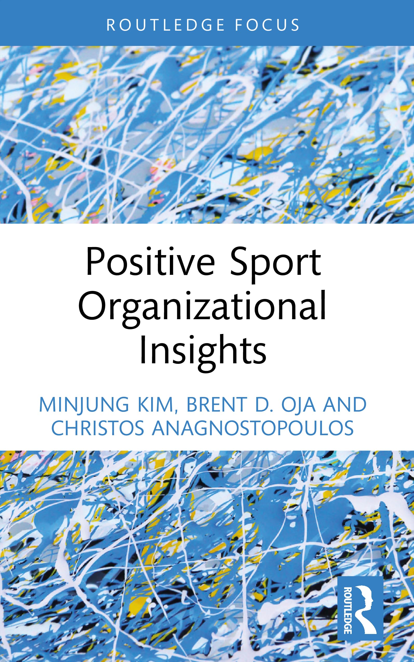 Positive Sport Organizational Insights (Sport Business Insights)