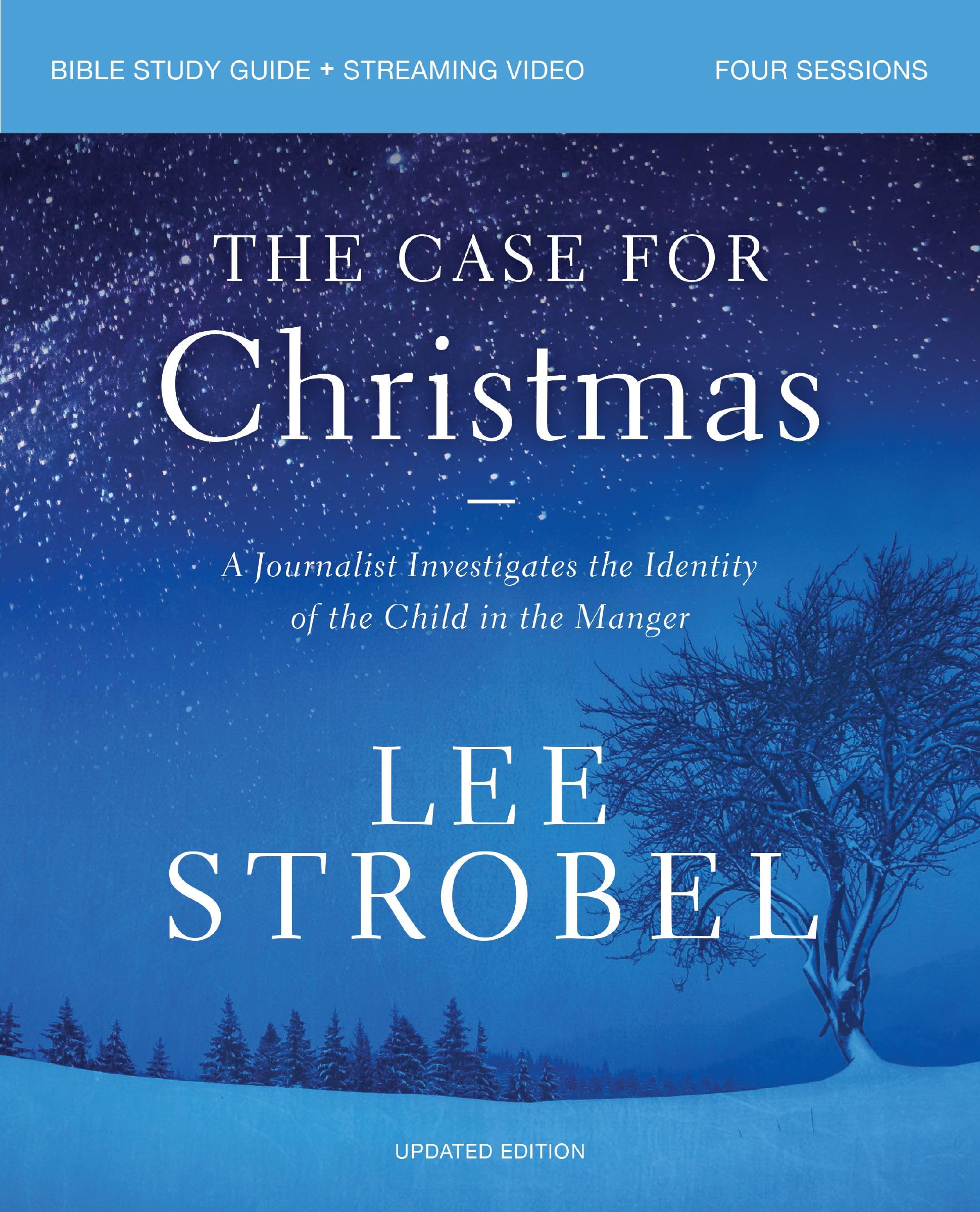 The Case for Christmas Bible Study Guide + Streaming Video, Updated Edition: Evidence for the Identity of Jesus
