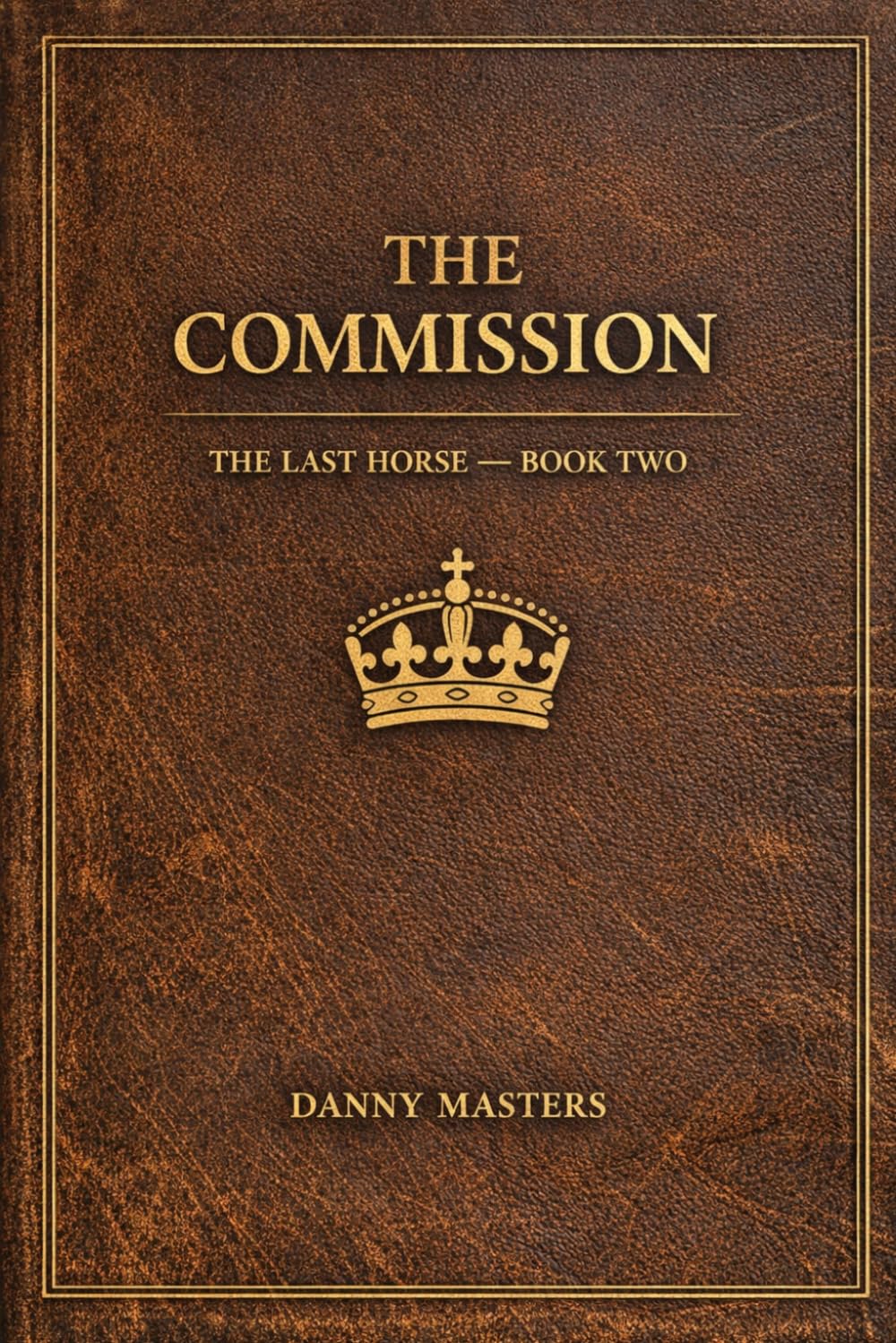 The Commission: Book Two: The Last Horse Series: 2