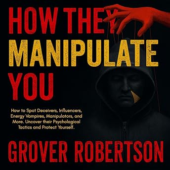 How They Manipulate You Audiobook by Grover Robertson episode artwork