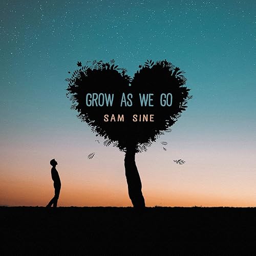 Grow As We Go By Sam Sine On Amazon Music Amazon Com
