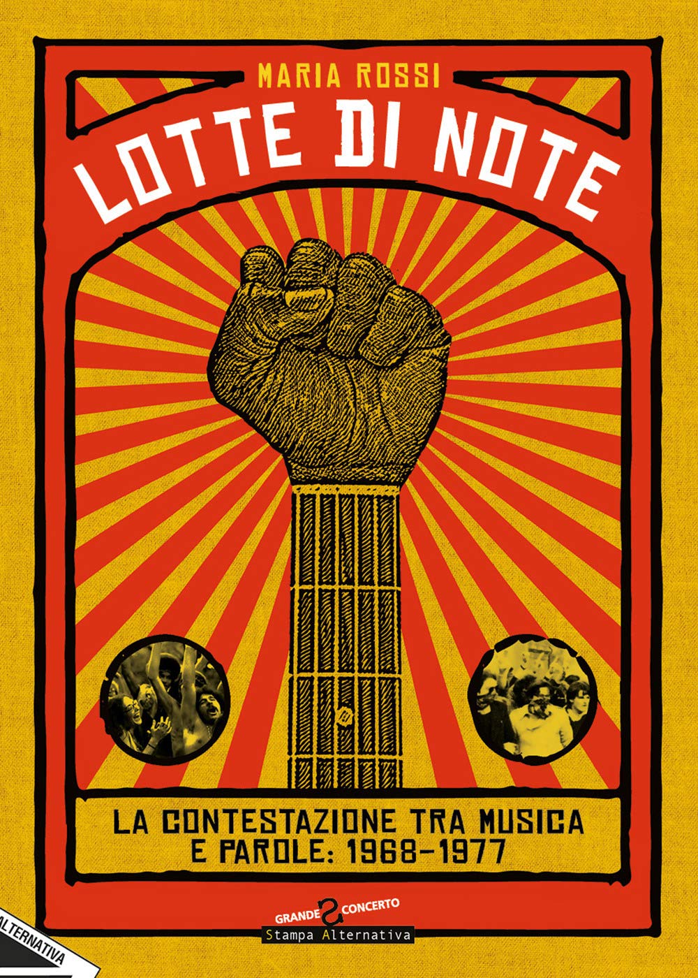 Lotte Di Note. La Contestazione Tra Musica E Parole: 1968-1977 - 4