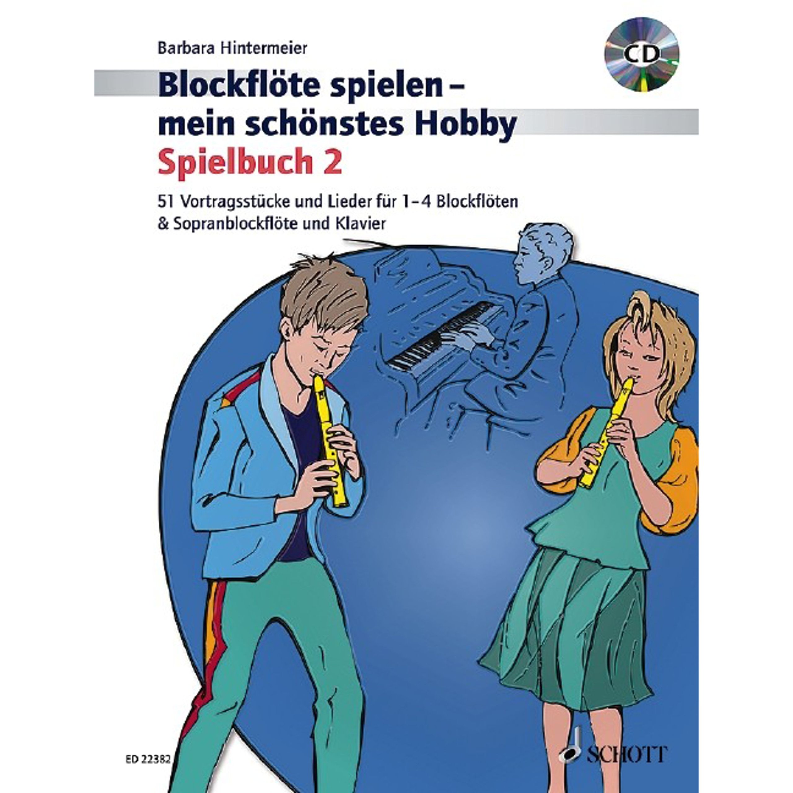 Blockflöte spielen - mein schönstes Hobby: 51 Vortragsstücke und Lieder für 1-4 Blockflöten und Sopranblockflöte & Klavier (Spielbuch 2). Vol. 2. 1-4 recorders and descant recorder and piano.
