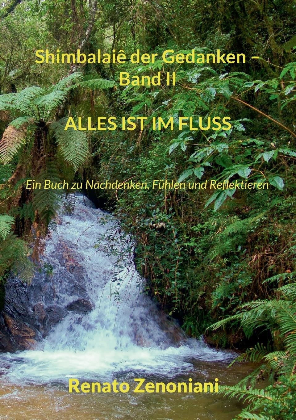 Shimbalaie der Gedanken Band II: Ein Buch zu Nachdenken, Fühlen und Reflektieren