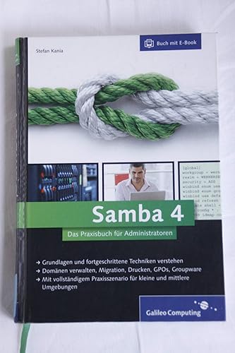 Samba 4: Das Praxisbuch für Administratoren (Galileo Computing)