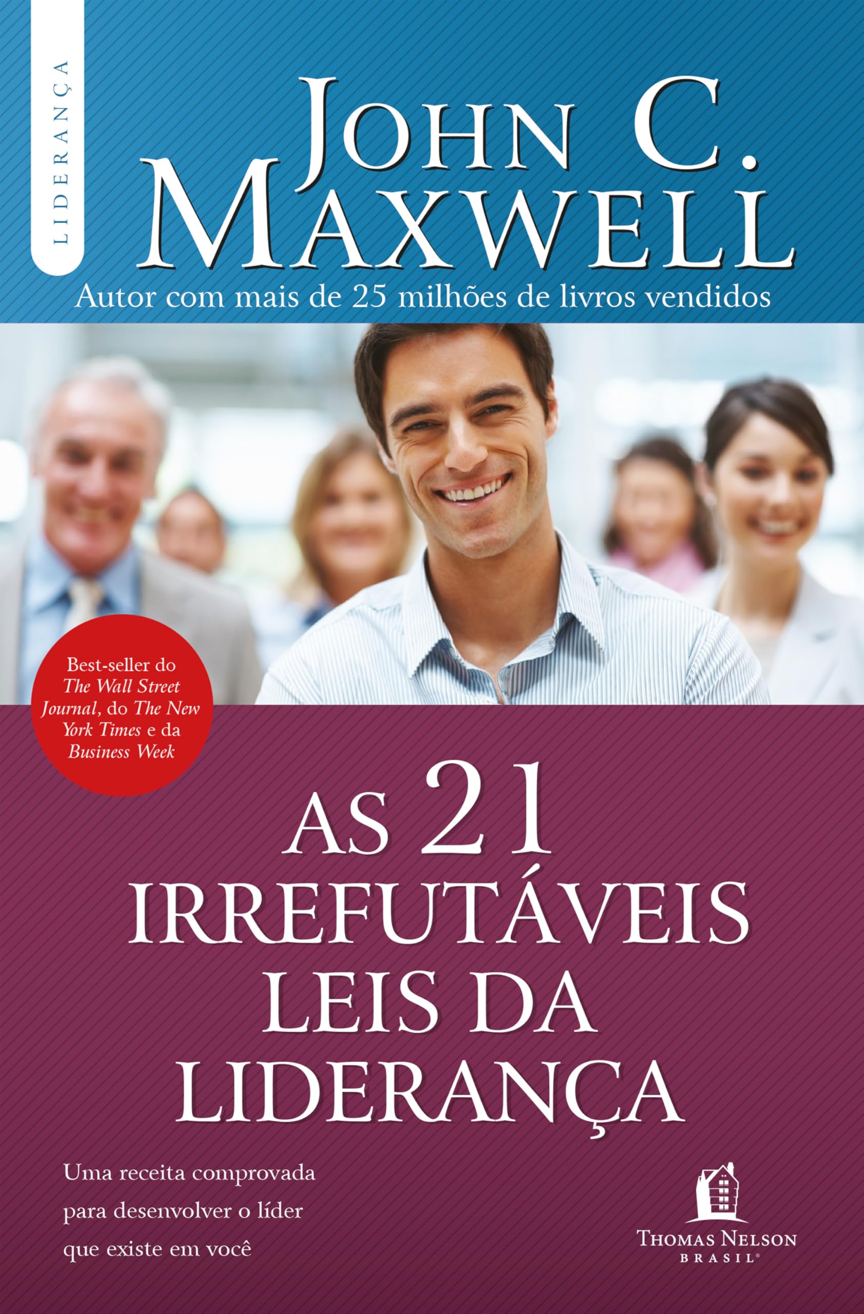 As 21 irrefutáveis leis da liderança | Amazon.com.br