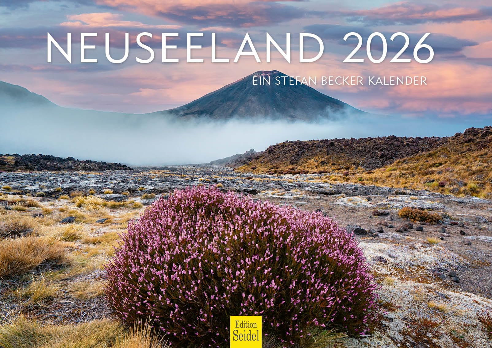 Edition Seidel Premium Kalender Neuseeland 2026 Format DIN A3 Wandkalender New Zealand Berge Mount Cook Natur Nationalpark Insel Meer Stefan Becker