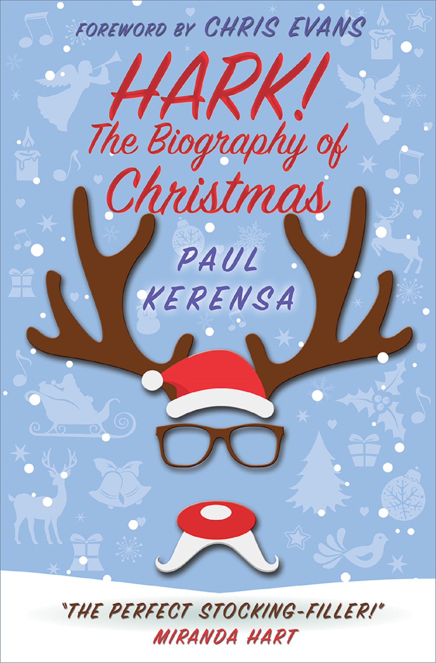 Hark!: The Biography Of Christmas By Paul Kerensa