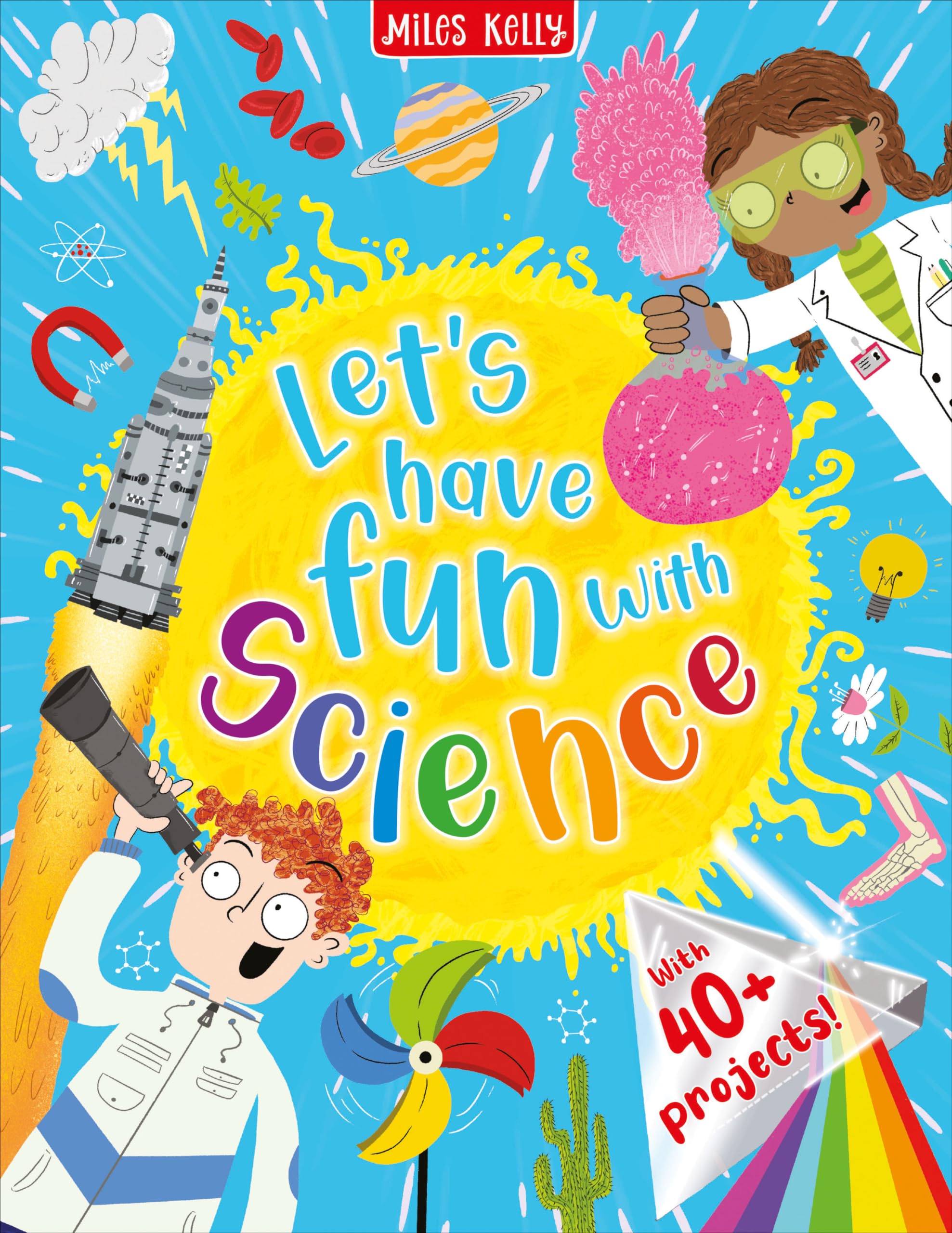 Miles Kelly Publishing Ltd Let's have Fun with Science