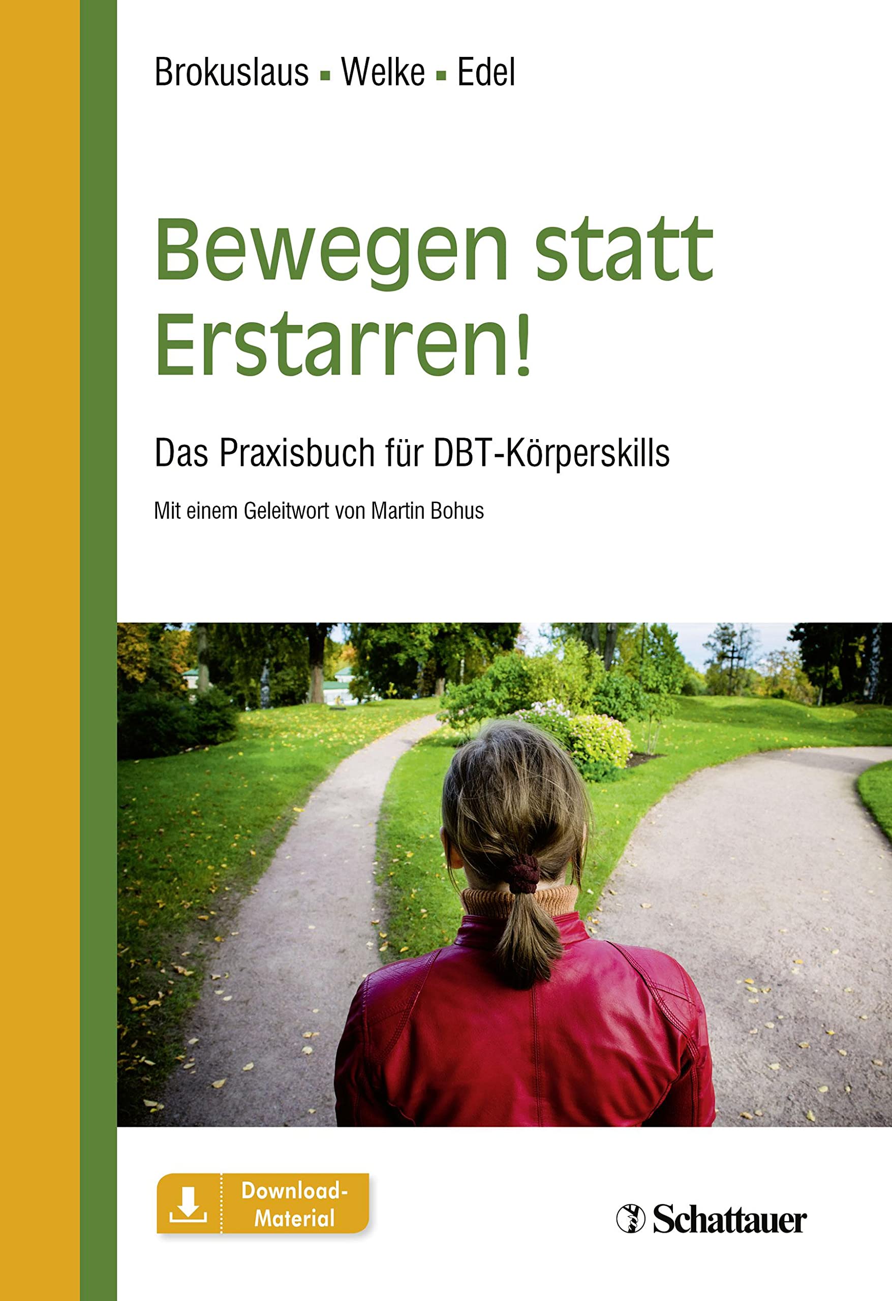 Bewegen statt Erstarren!: Das Praxisbuch für DBT-Körperskills