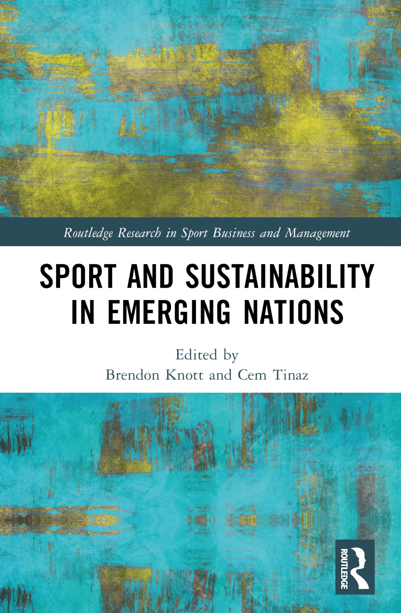 Sport and Sustainability in Emerging Nations (Routledge Research in Sport Business and Management)