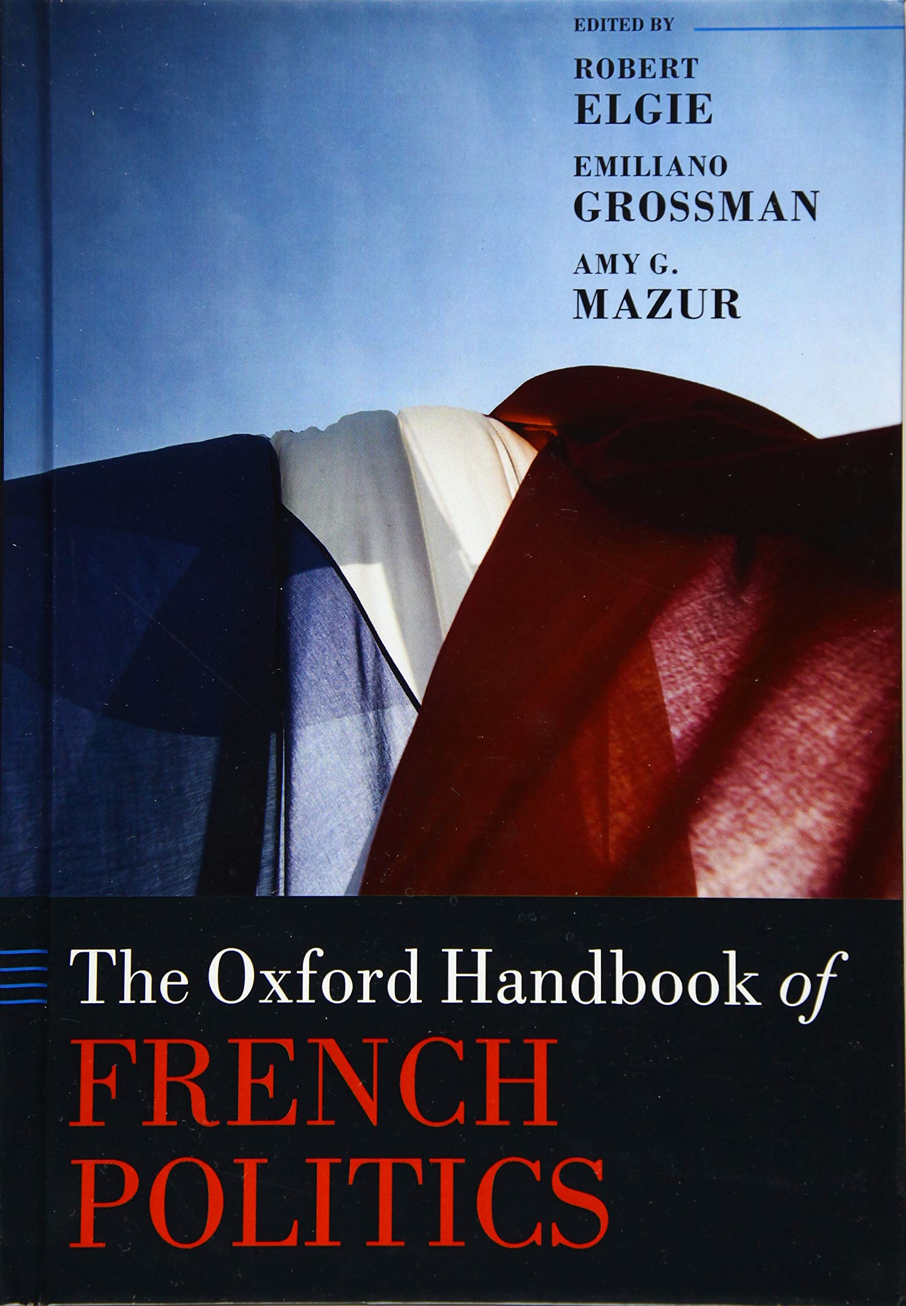 The Oxford Handbook of French Politics (Oxford Handbooks)