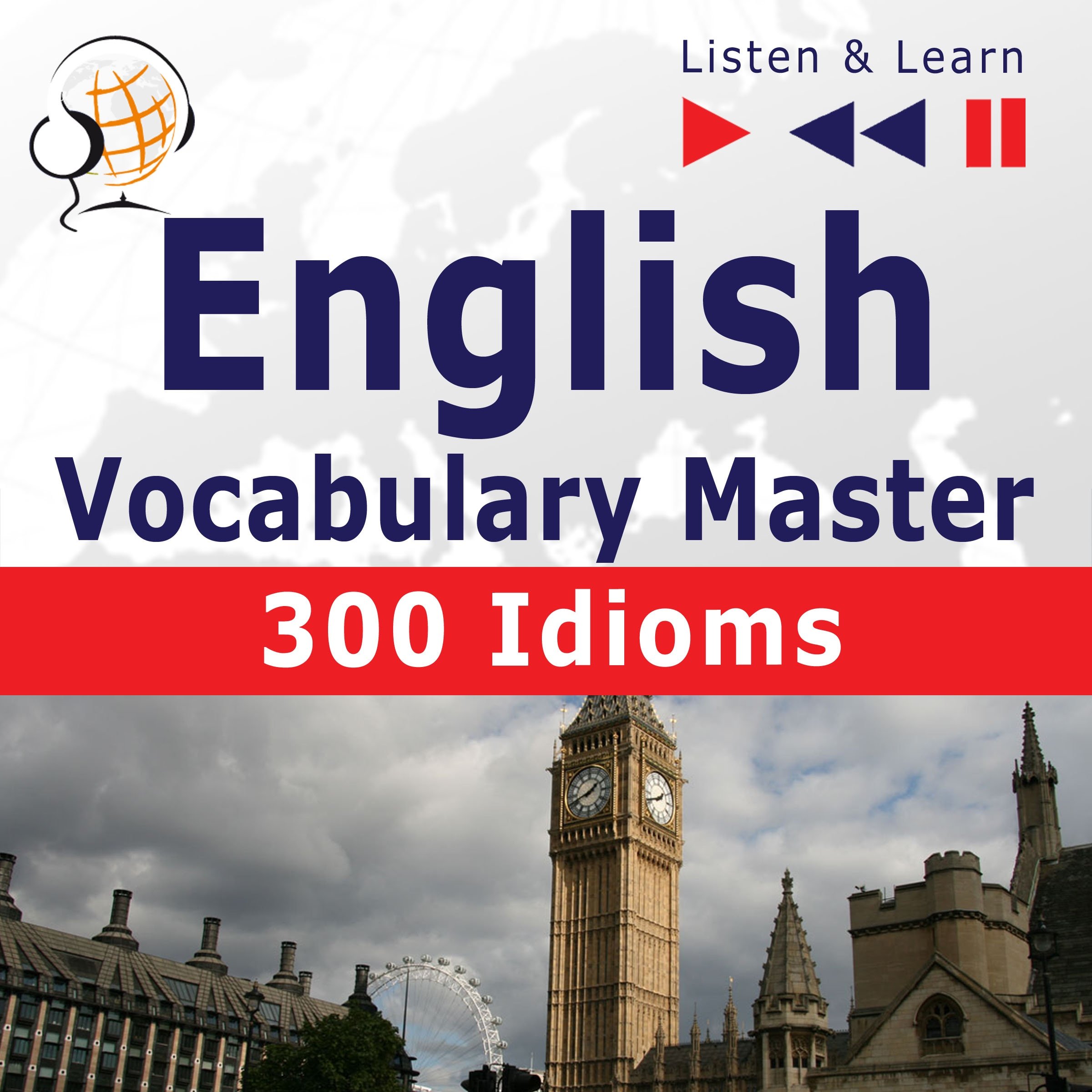 Cover art for English Vocabulary Master - 300 Idioms. For Intermediate / Advanced Learners - Proficiency Level B2-C1