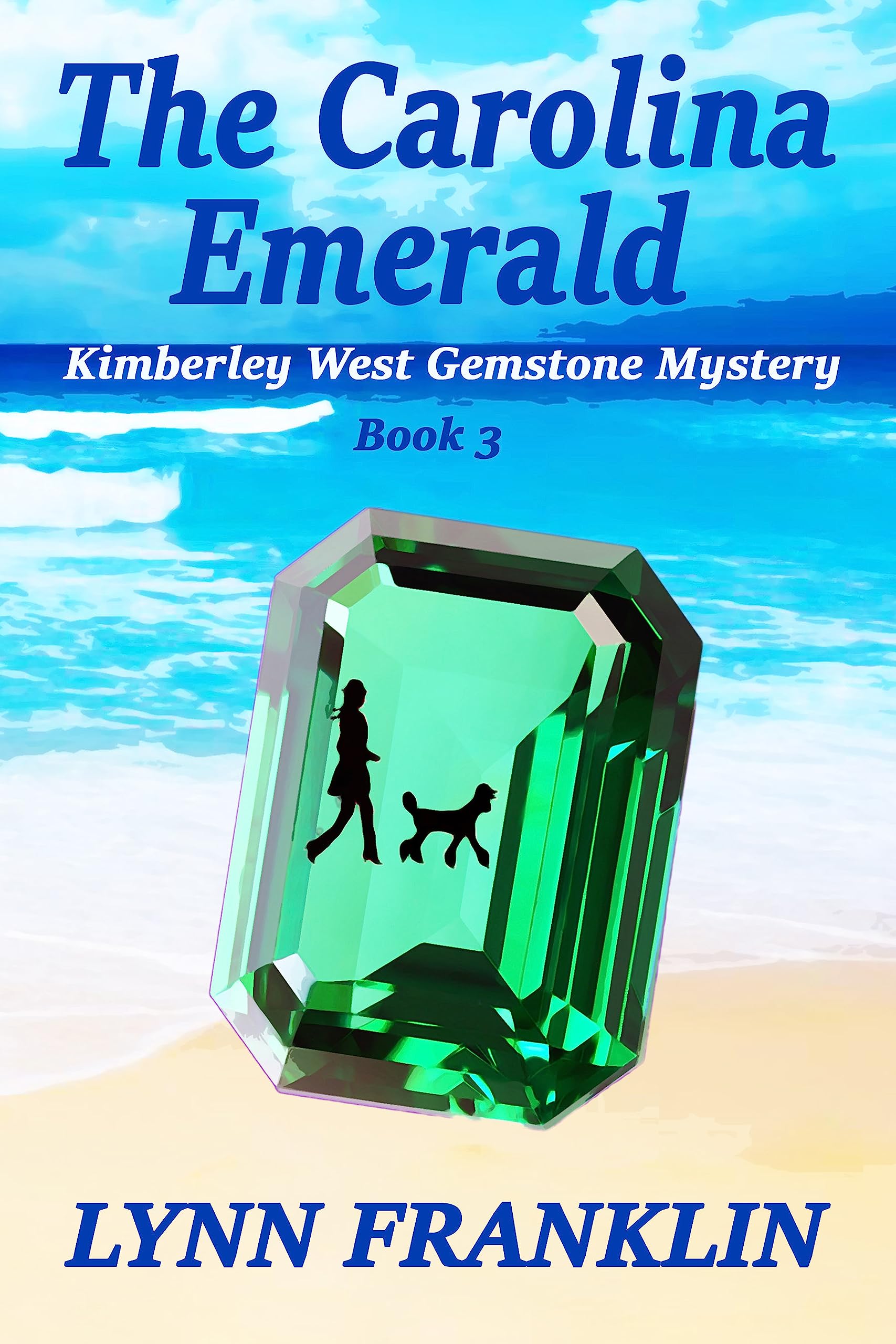The Carolina Emerald: Kimberley West Gemstone Mysteries Book 3