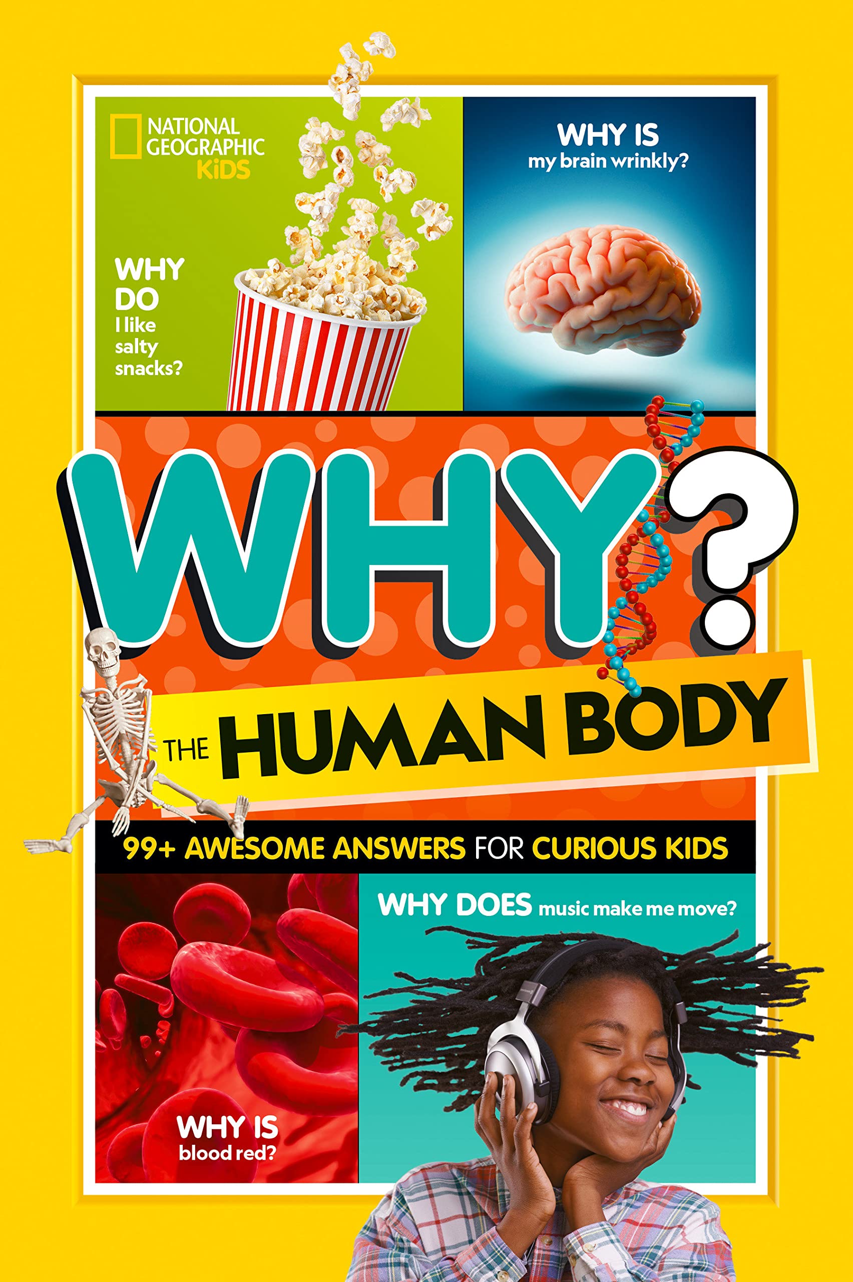 National Geographic Kids Why? The Human Body: 99+ Awesome Answers for Curious Kids