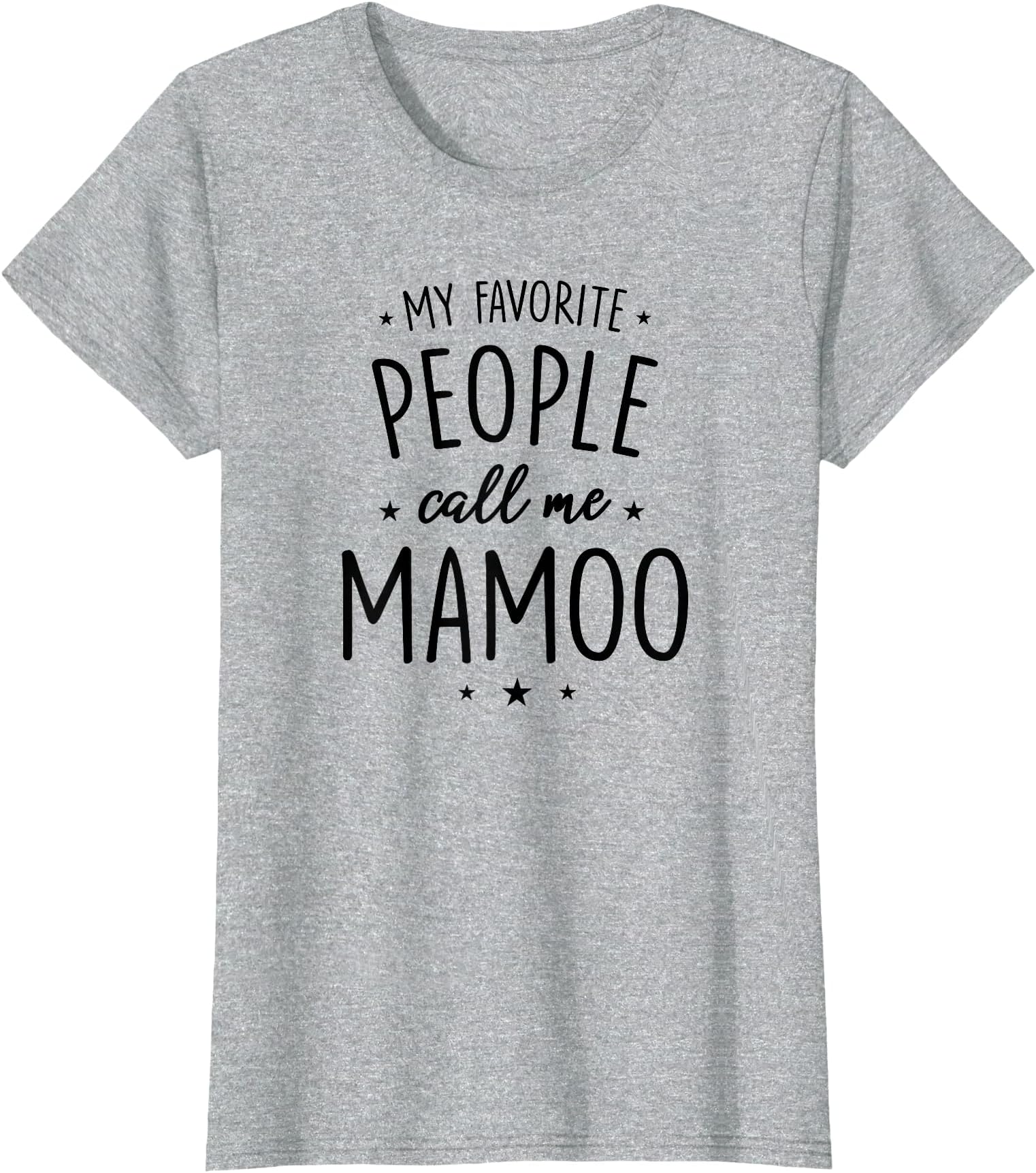 Mamoo Design: My Favorite People Call Me Mamoo T-Shirt
