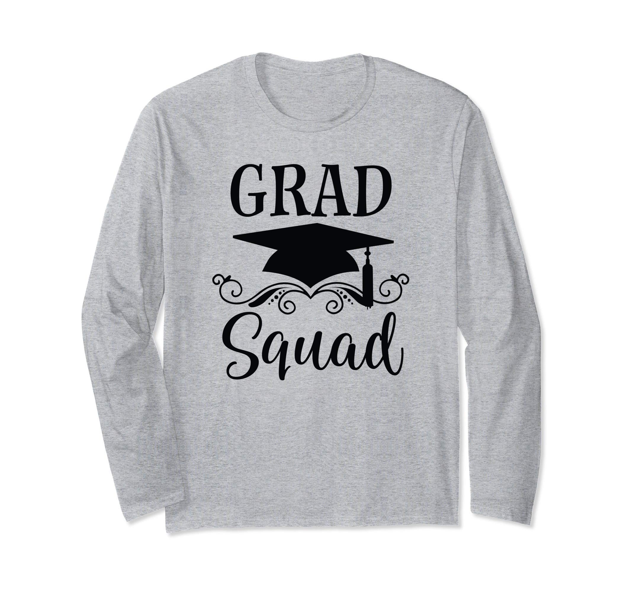 Graduation Gift Grad Squad Long Sleeve T-Shirt