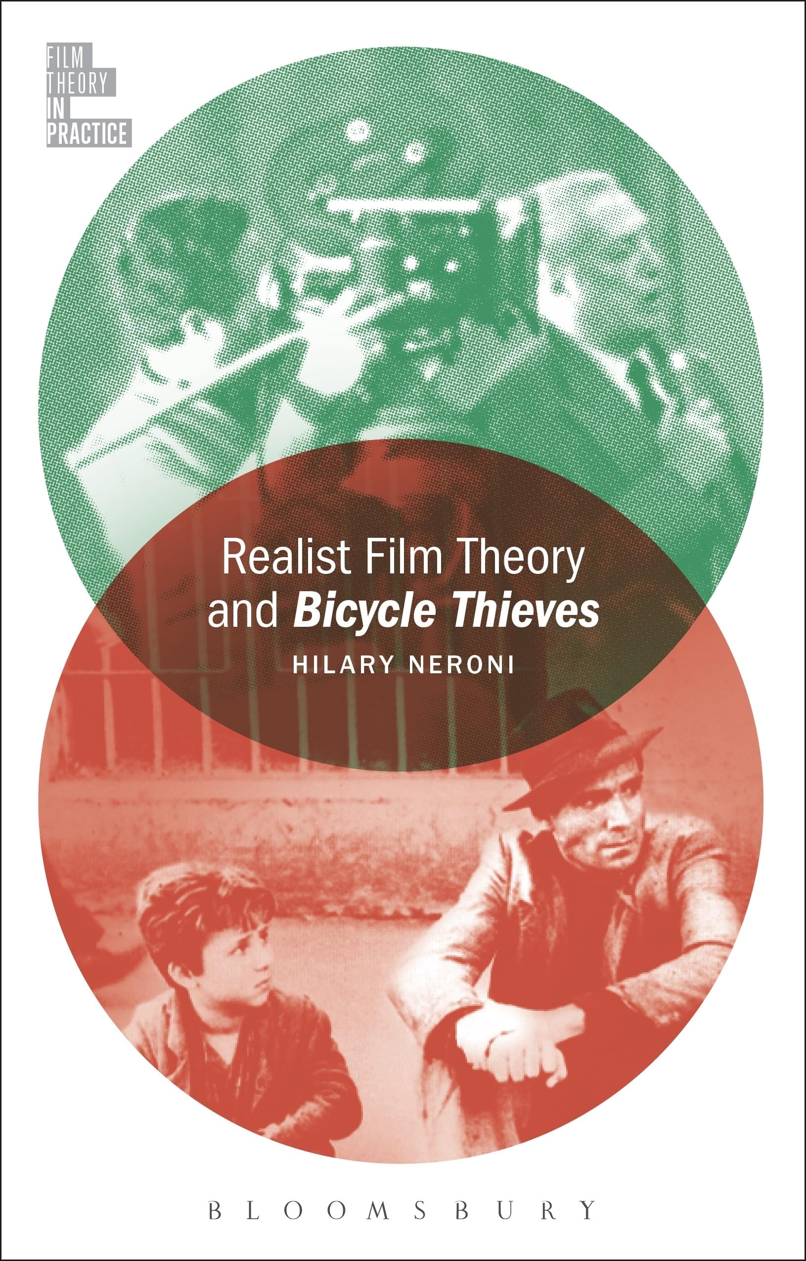 Realist Film Theory and Bicycle Thieves (Film Theory in Practice). Neroni.#+,.#