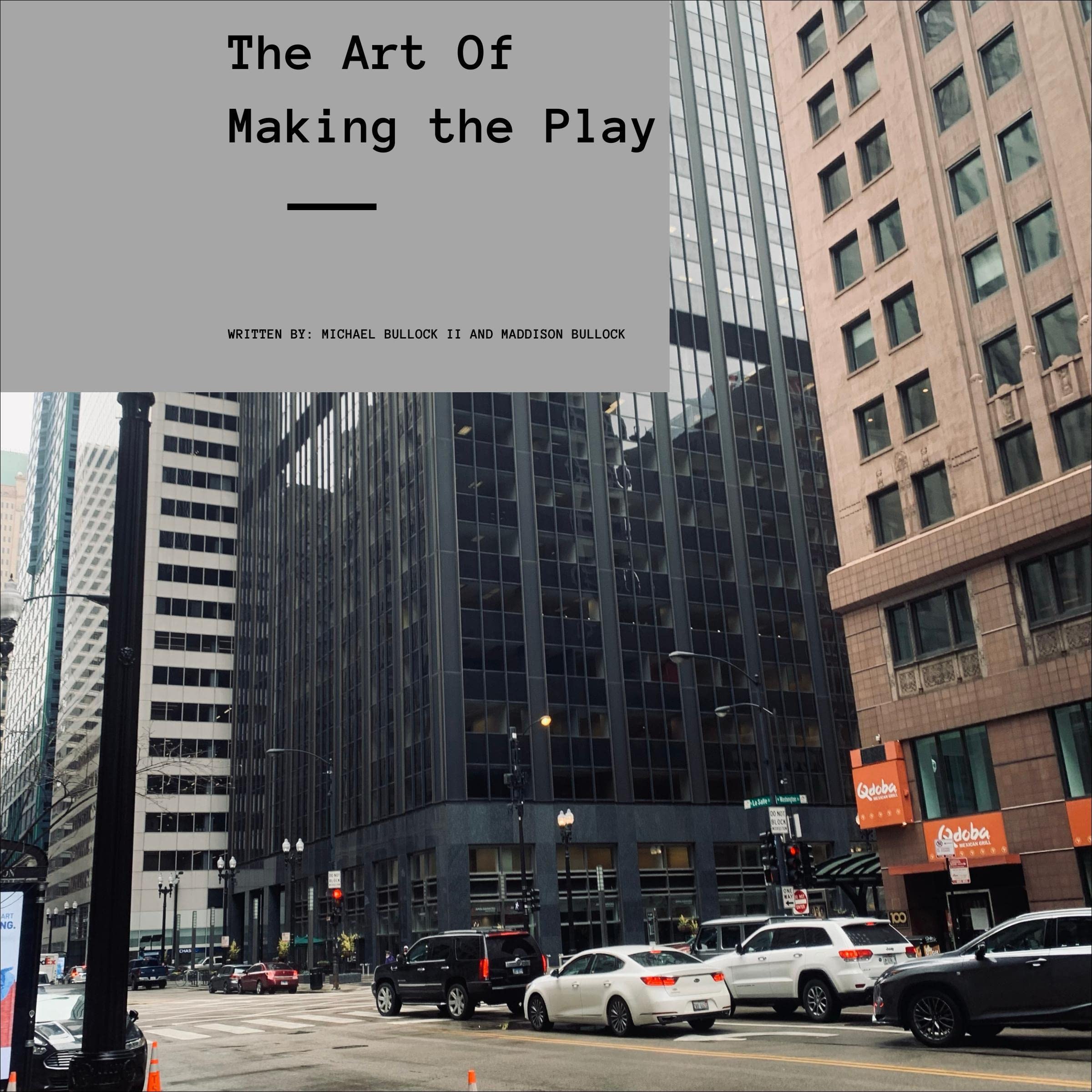 The Art of Making the Play