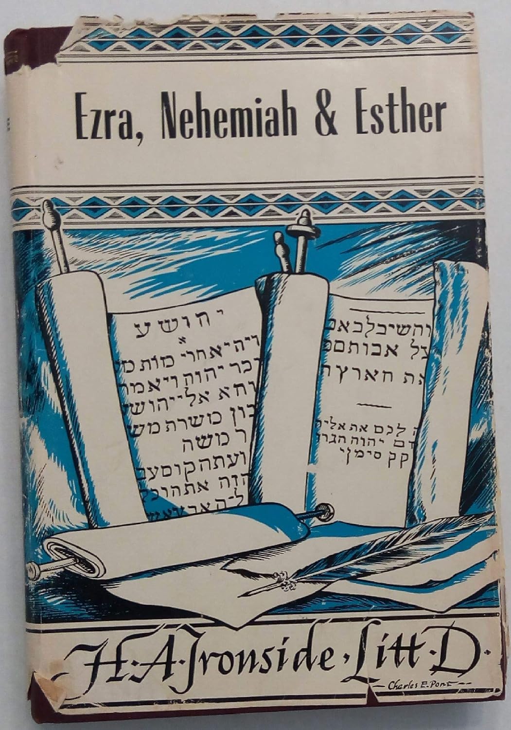 Notes on the Books of Ezra Nehemiah and Esther: H A Ironside ...