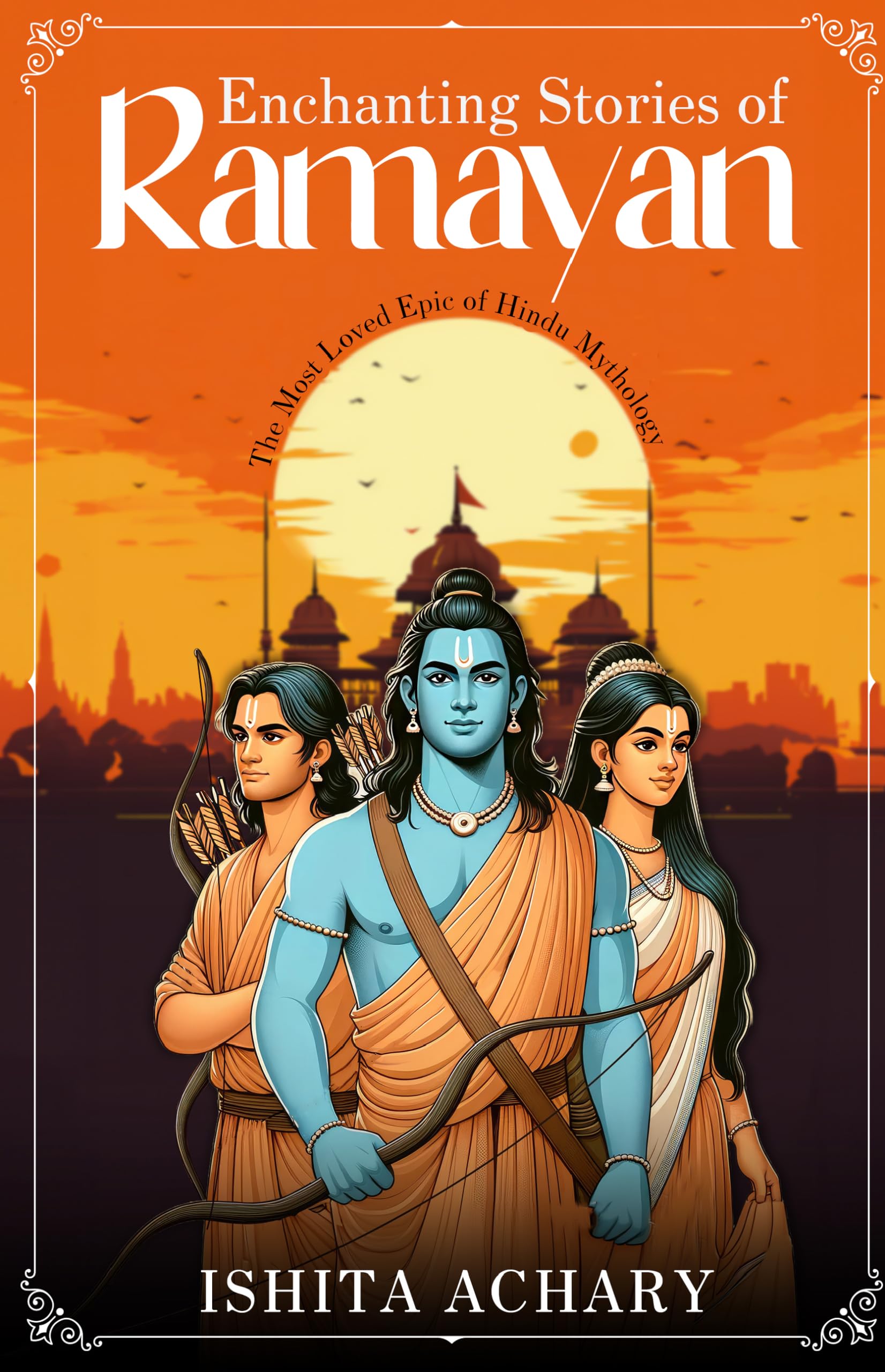 Enchanting Stories of Ramayan - The Most Loved Epic of Hindu Mythology