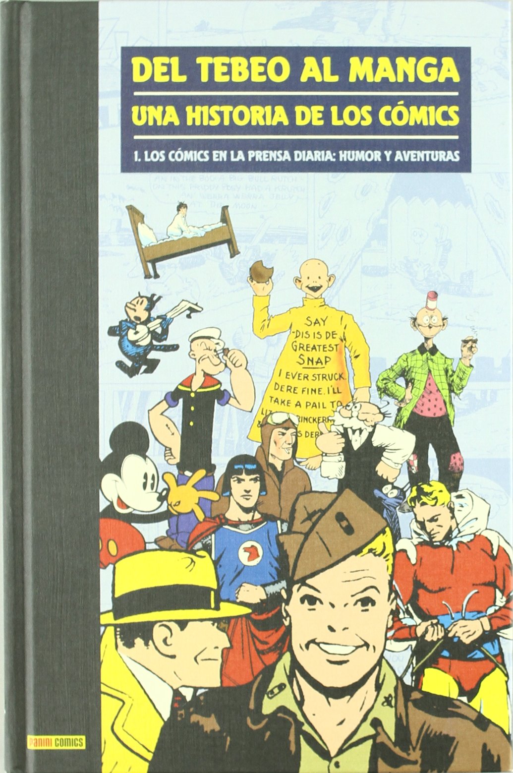 Del Tebeo Al Manga. Una Historia De Los Cómics 1. Los Cómics En La Prensa Diaria: Humor Y Aventuras