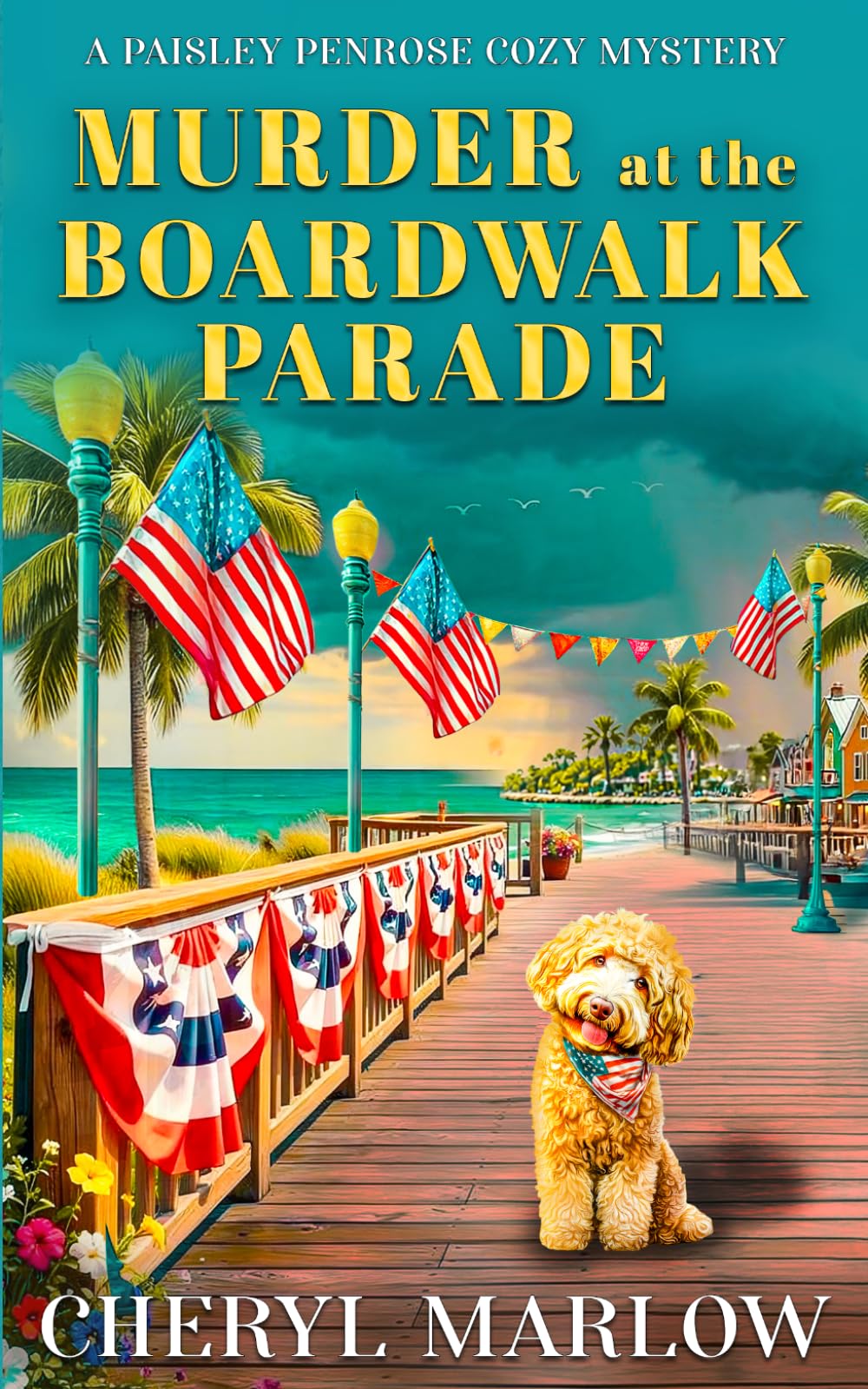 Murder at the Boardwalk Parade: A Small Town Scandal Cozy Mystery (A Paisley Penrose Cozy Mystery)