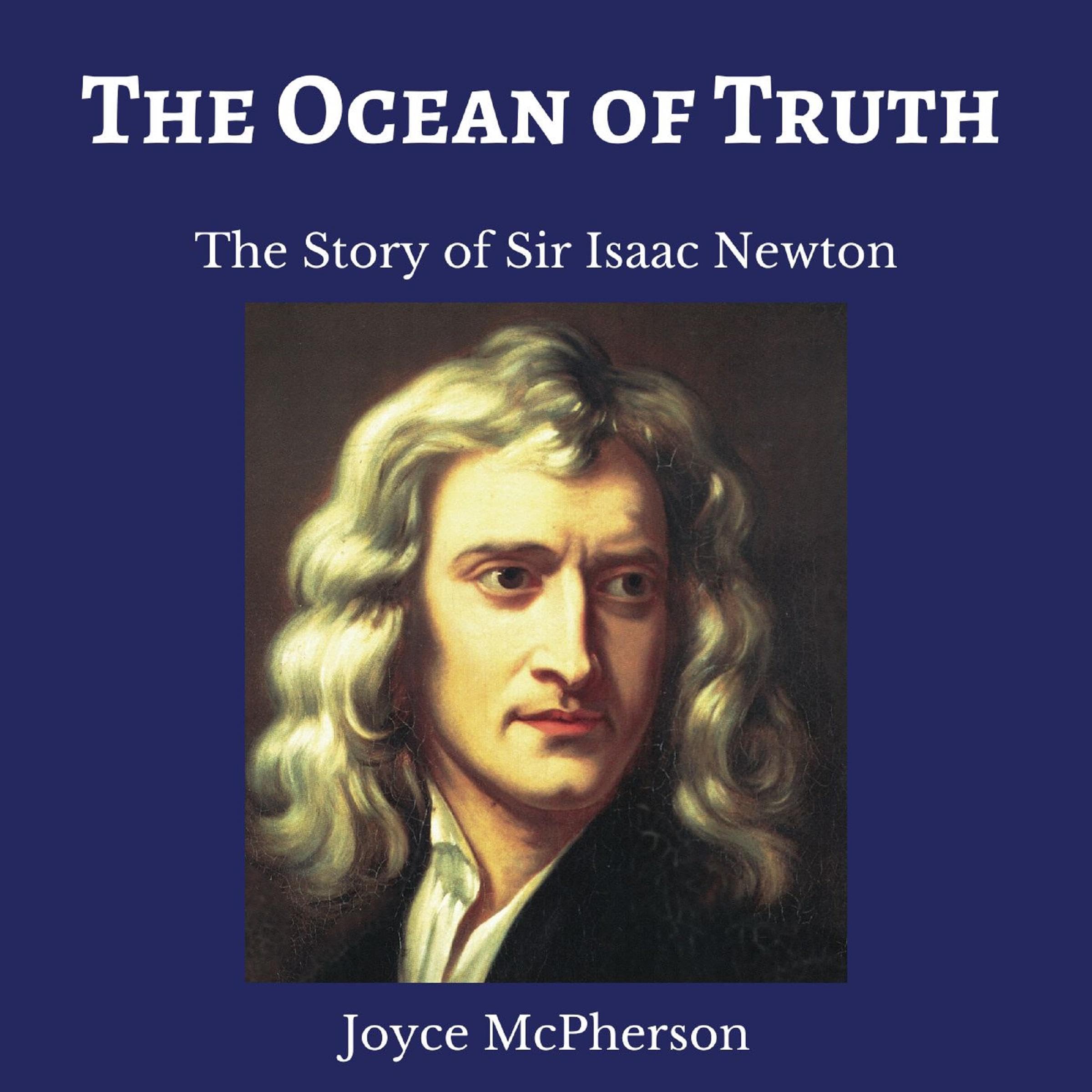 The Ocean of Truth: The Story of Sir Isaac Newton