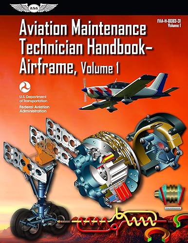 Aviation Maintenance Technician Handbook?Airframe: FAA-H-8083-31 Volume 1 (FAA Aviation Maintenance Technician Handbook)