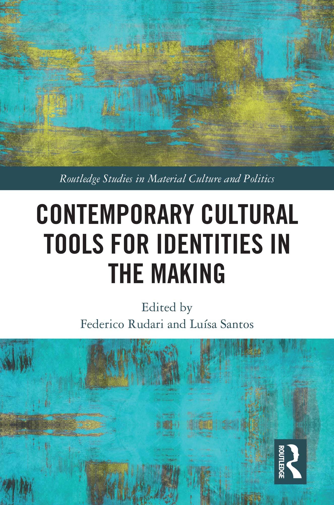 Contemporary Cultural Tools Material Culture and Politics Routledge Studies Identities in the Making