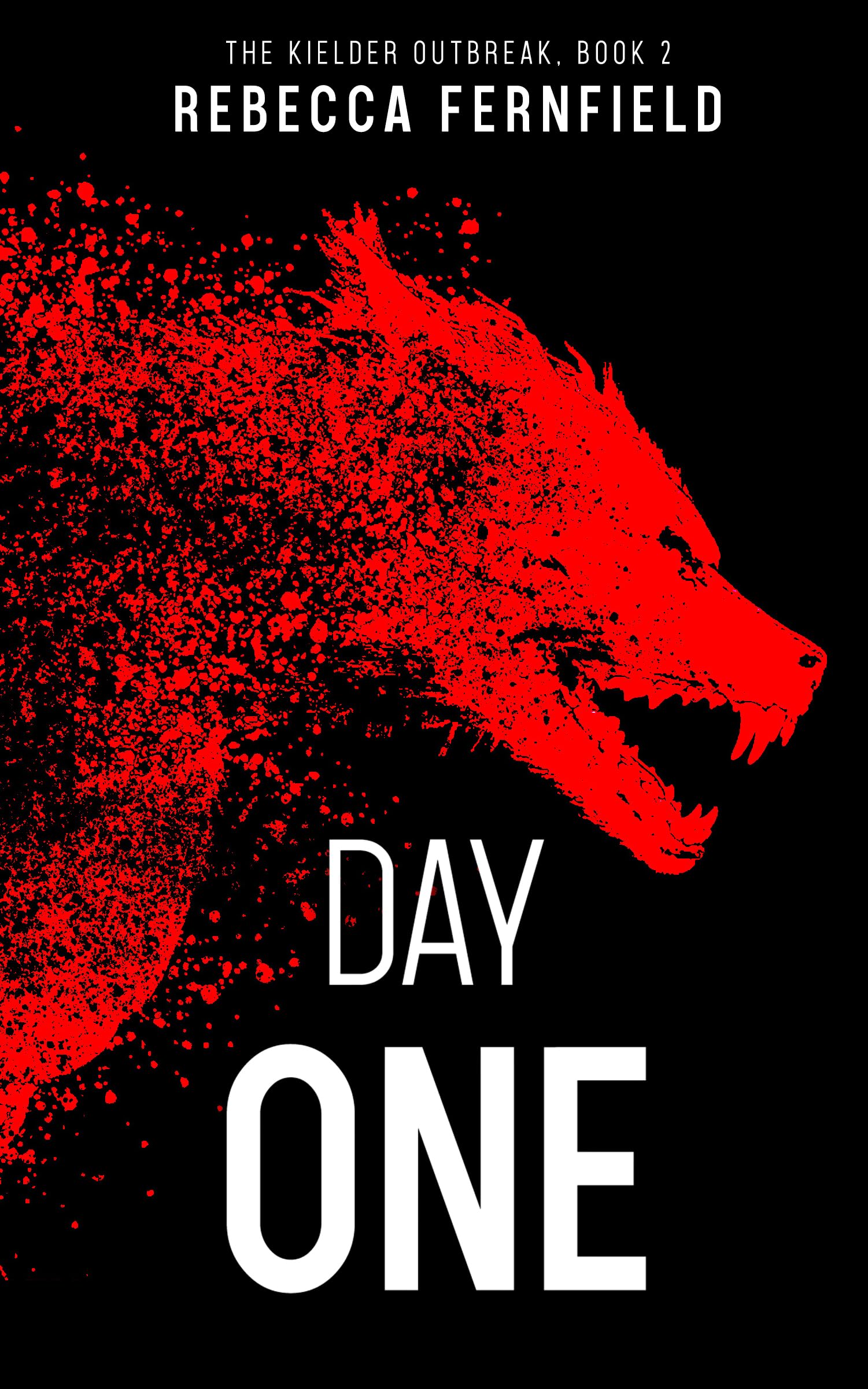 Day One (The Kielder Outbreak Book 2)