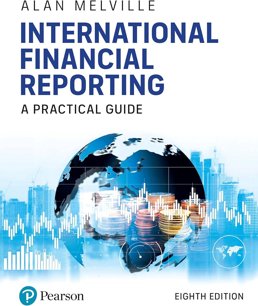 International Financial Reporting: Melville, Alan: 9781292439426
