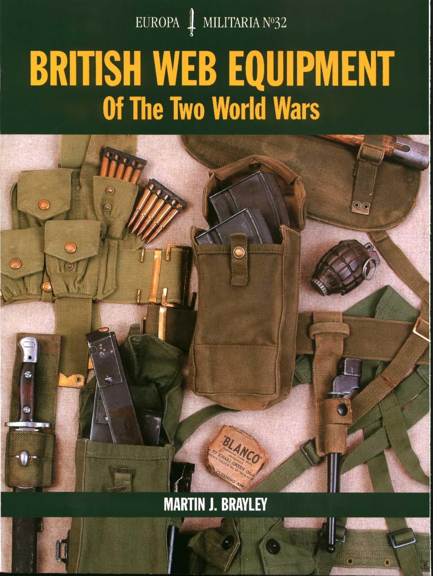British Web Equipment of the Two World Wars (Europa Militaria) By Martin J. Bra