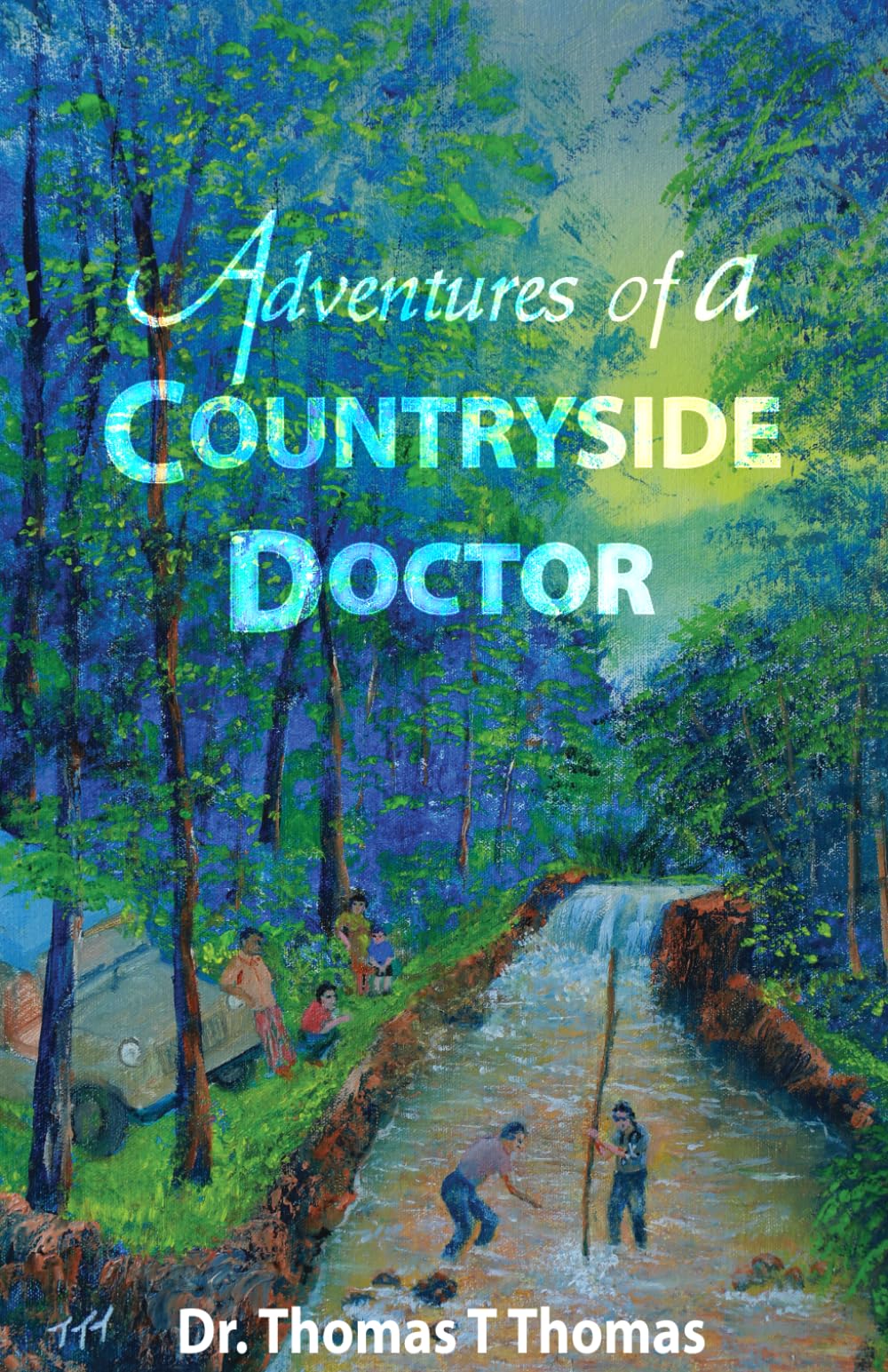 Adventures of a Countryside Doctor (An Adventurous Life)