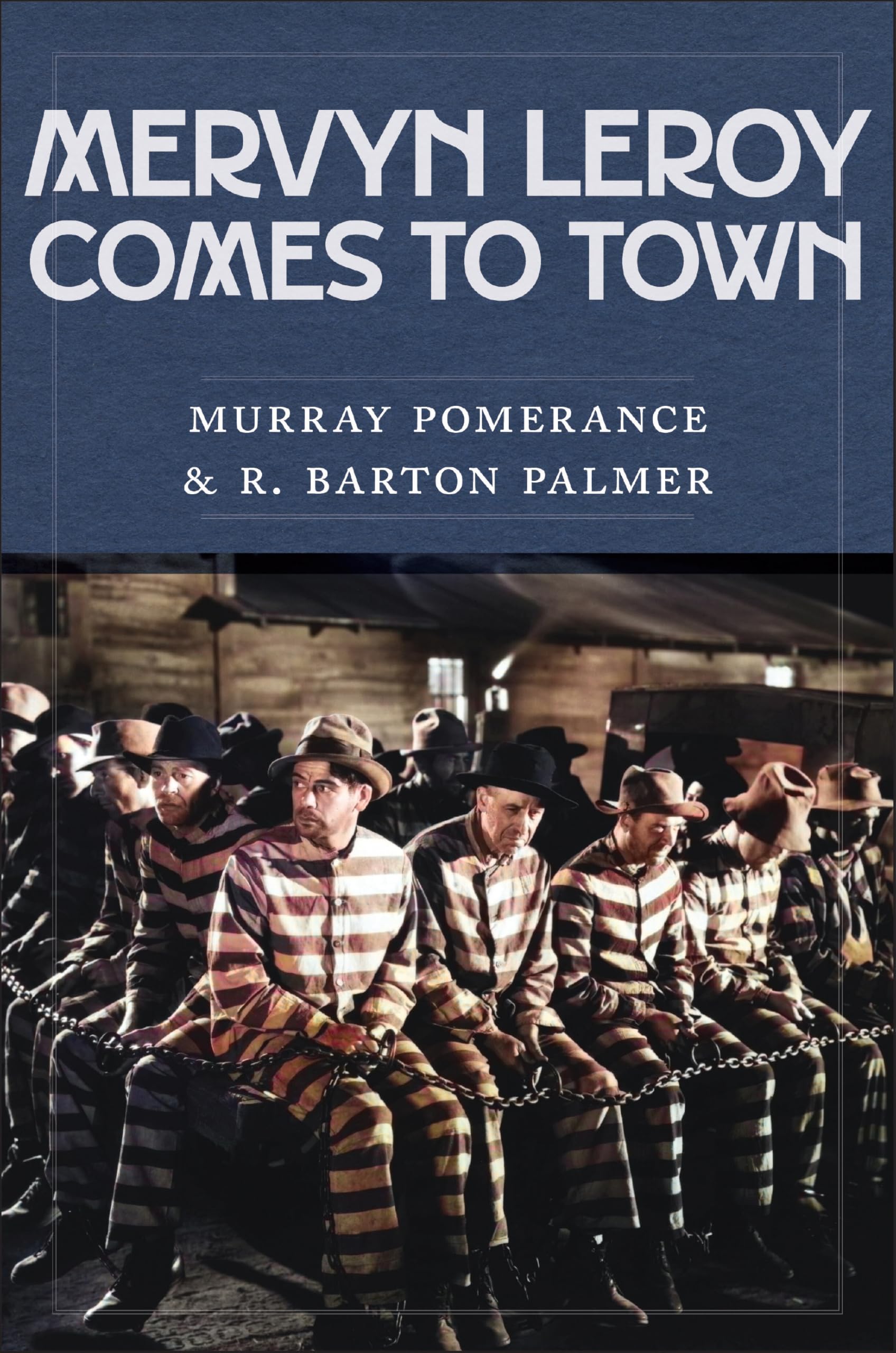 Mervyn LeRoy Comes to Town Édition Académique Critique Cinéphile