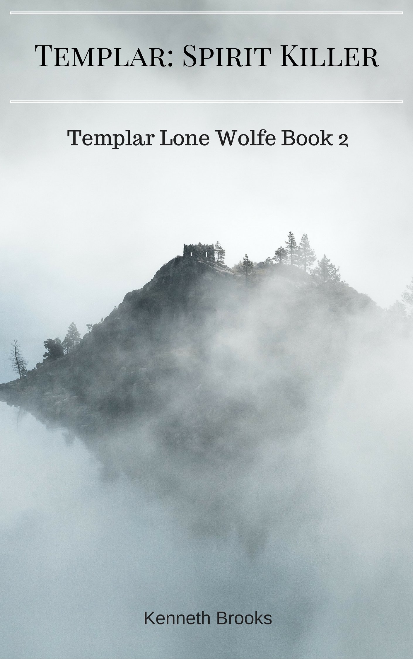 Templar: Spirit Killer: Templar Lone Wolfe book 2
