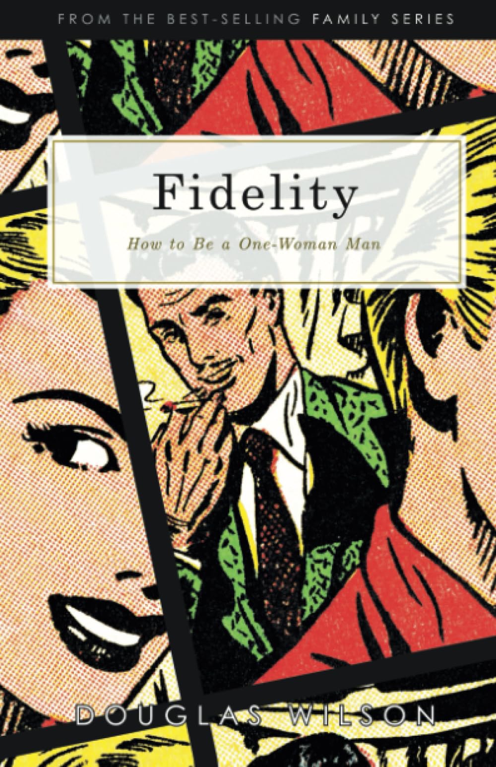 Fidelity: How to Be a One-Woman Man