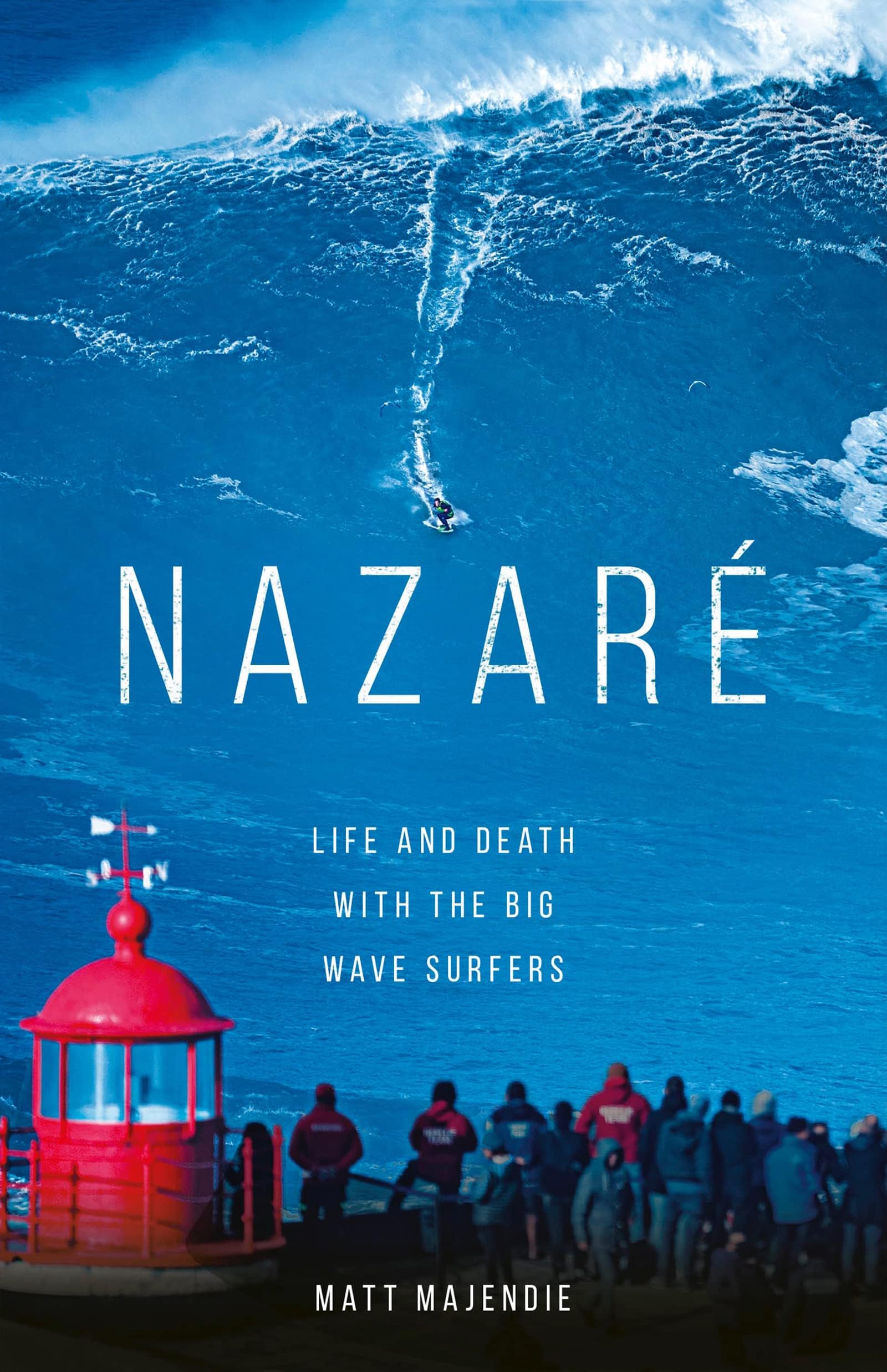 Nazarรฉ: Life and Death with the Big Wave Surfers Hardcover โ 11 May 2023