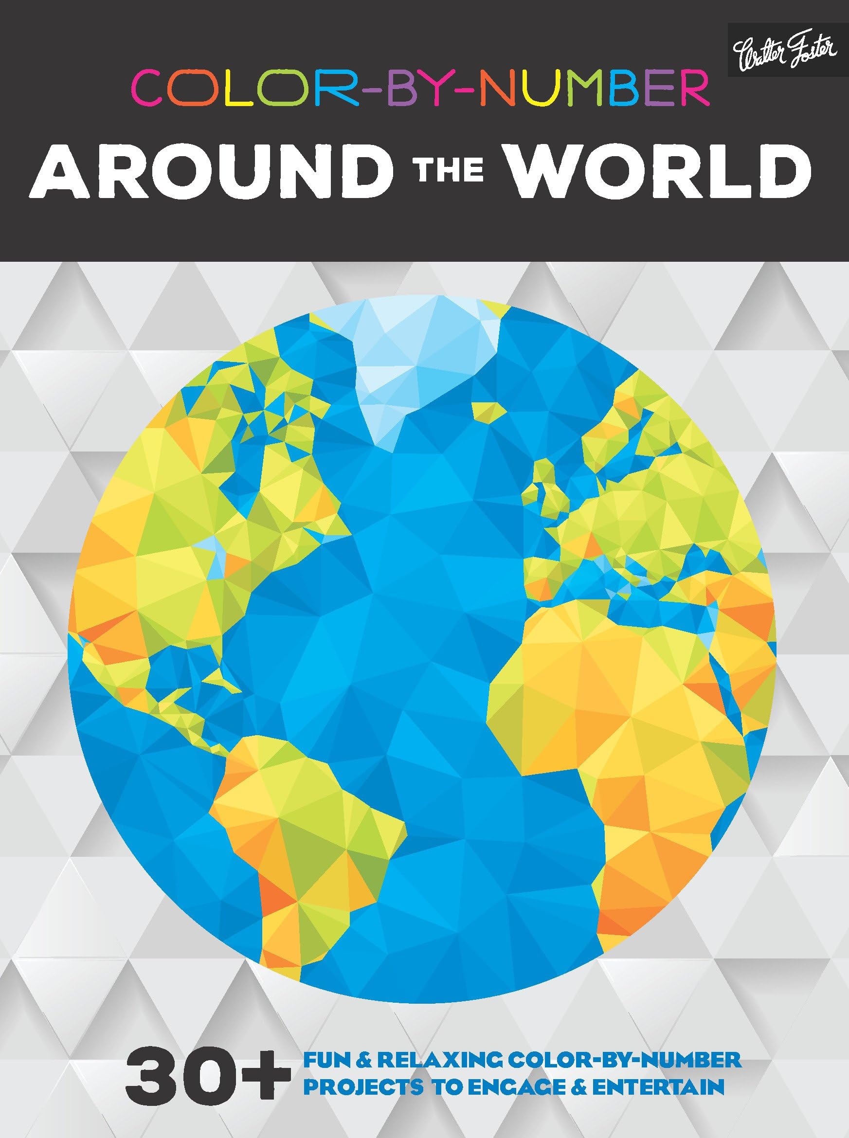 Color-by-Number: Around the World: 30+ fun & relaxing color-by-number projects to engage & entertain Paperback โ September 1, 2016