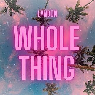 W H O L E T H I N G [Clean]