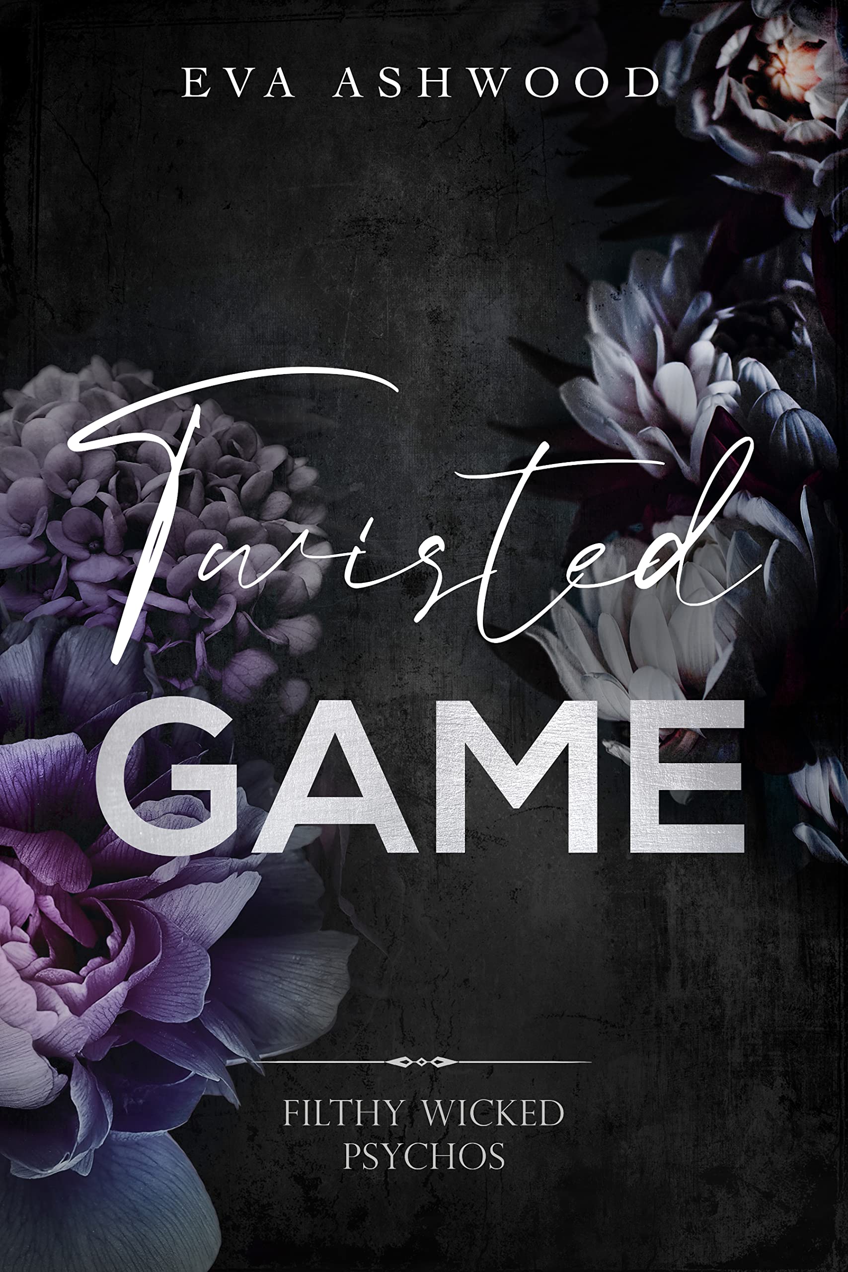 Twisted Game (Filthy Wicked Psychos Book 1)