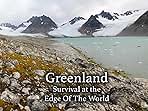 Greenland: Survival At The Edge Of The World